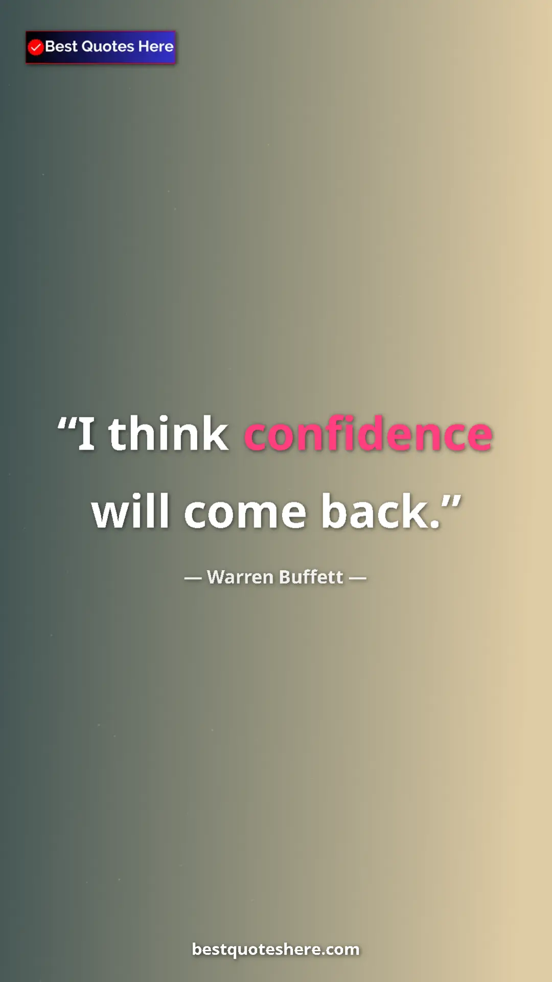 Pinterest quote poster by Warren Buffett: "I think confidence will come back."