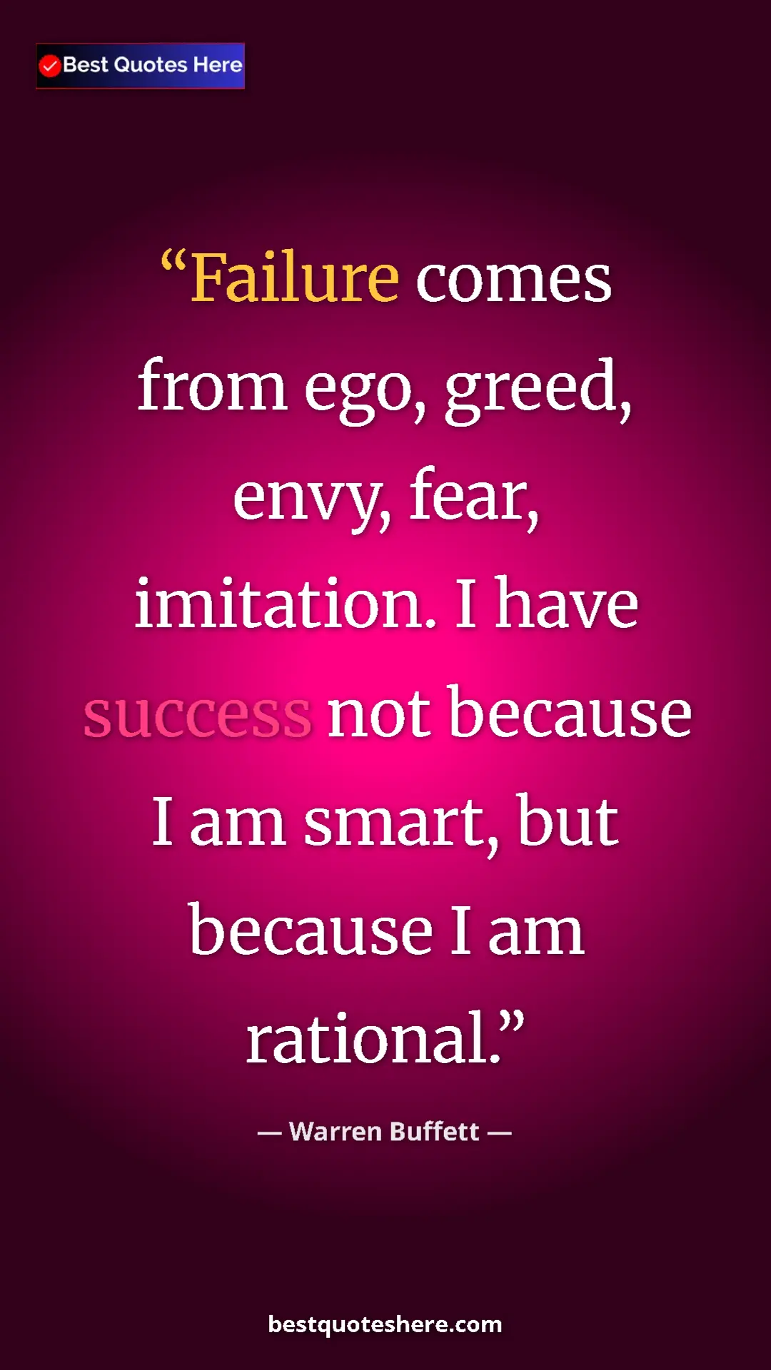 Pinterest quote poster by Warren Buffett: "Failure comes from ego, greed, envy, fear, imitation. I..."