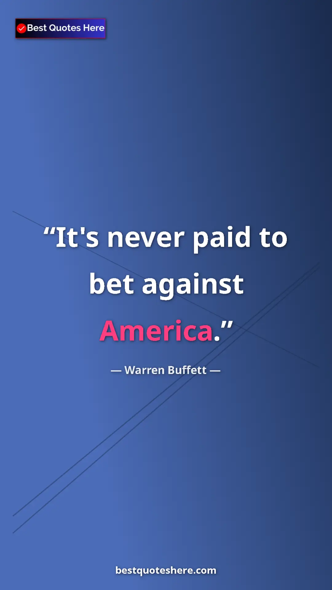 Pinterest quote poster by Warren Buffett: "It's never paid to bet against America."