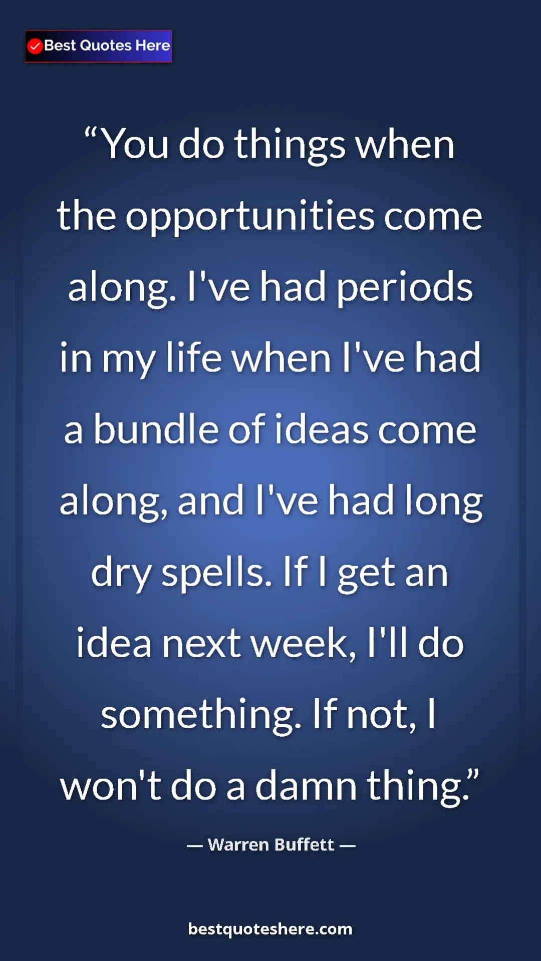 Pinterest quote poster by Warren Buffett: "You do things when the opportunities come along. I've had..."