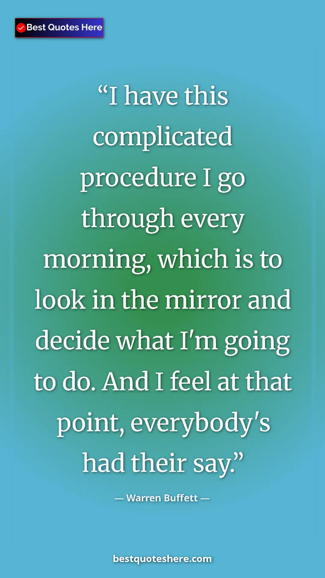 Pinterest quote poster by Warren Buffett: "I have this complicated procedure I go through every..."