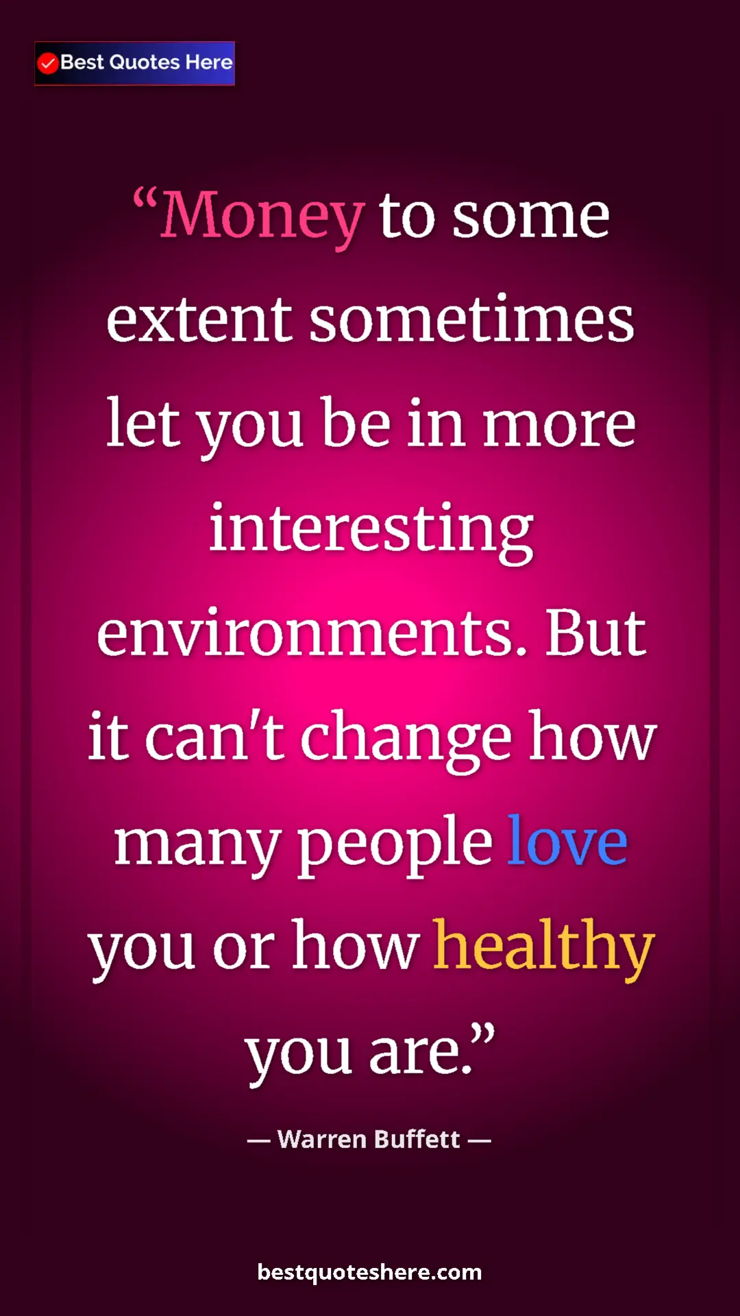 Pinterest quote poster by Warren Buffett: "Money to some extent sometimes let you be in more..."