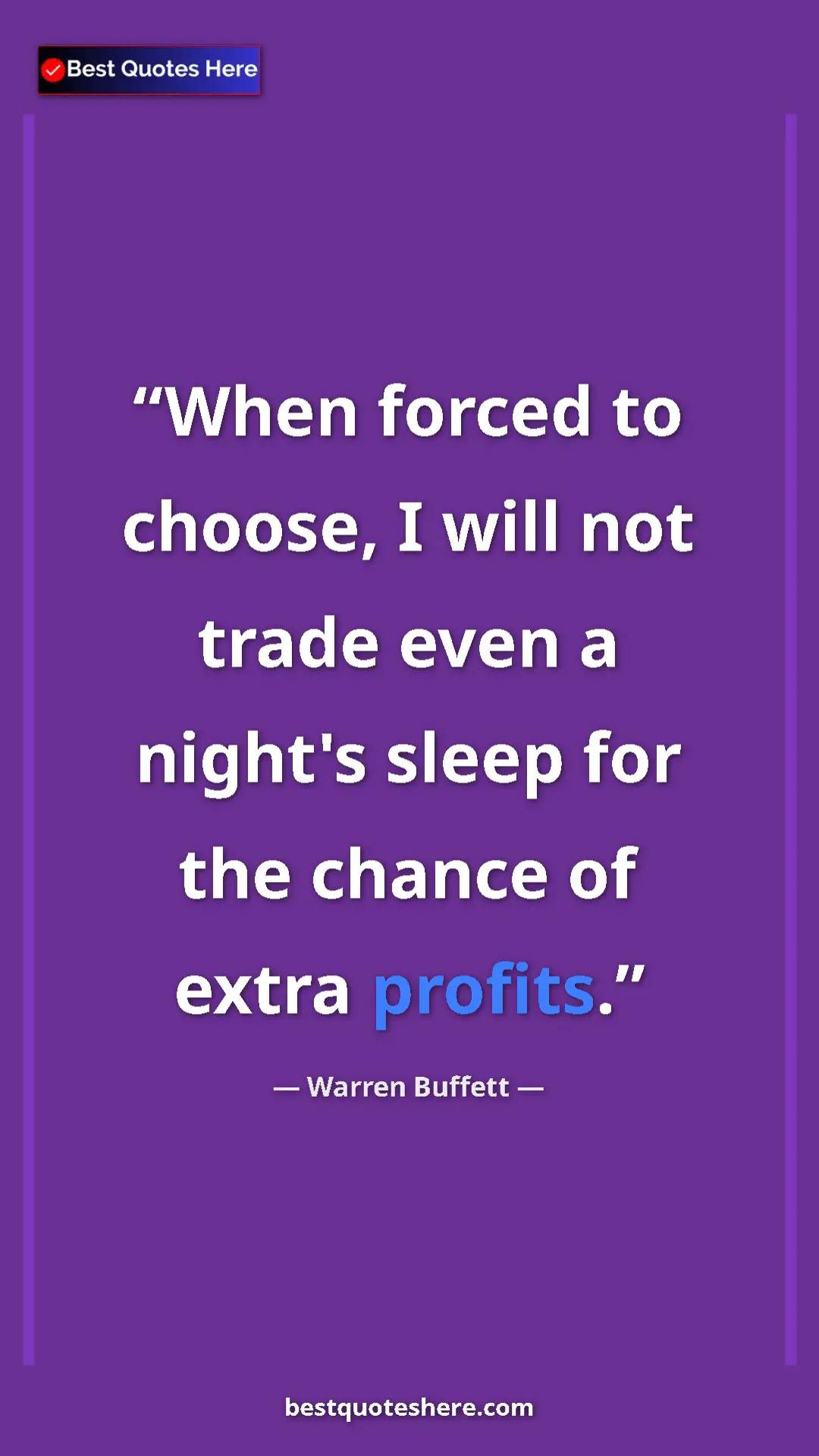 Pinterest quote poster by Warren Buffett: "When forced to choose, I will not trade even a night's..."