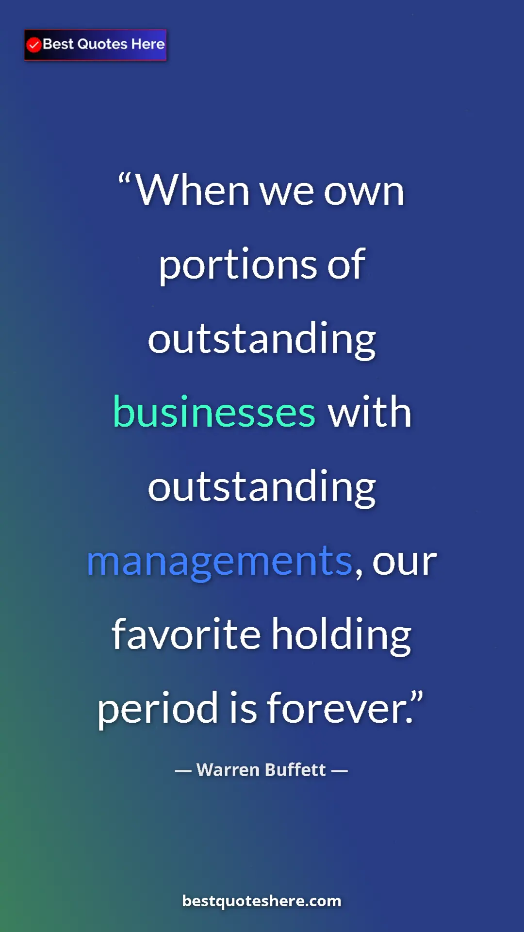 Pinterest quote poster by Warren Buffett: "When we own portions of outstanding businesses with..."