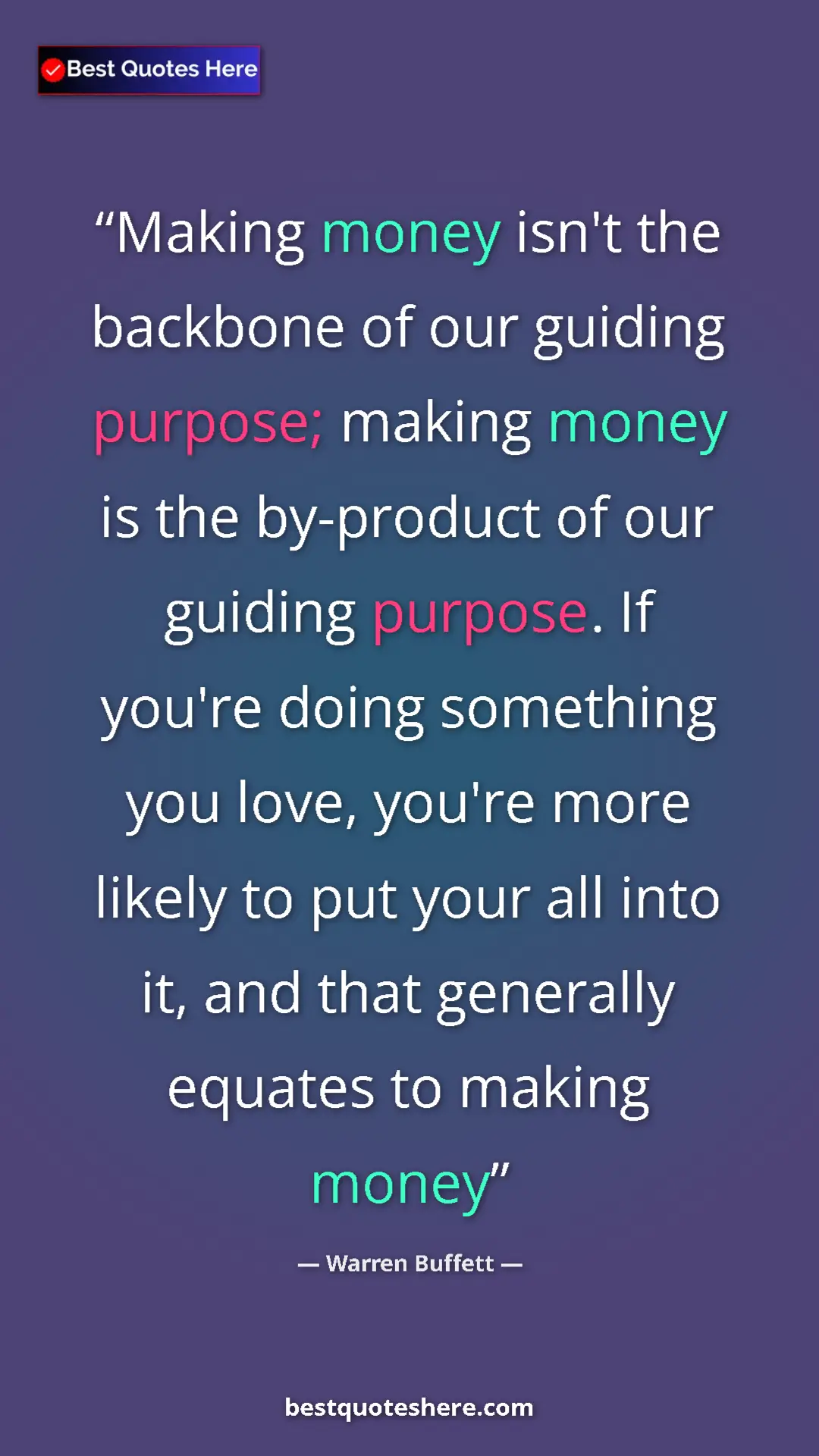 Pinterest quote poster by Warren Buffett: "Making money isn't the backbone of our guiding purpose;..."