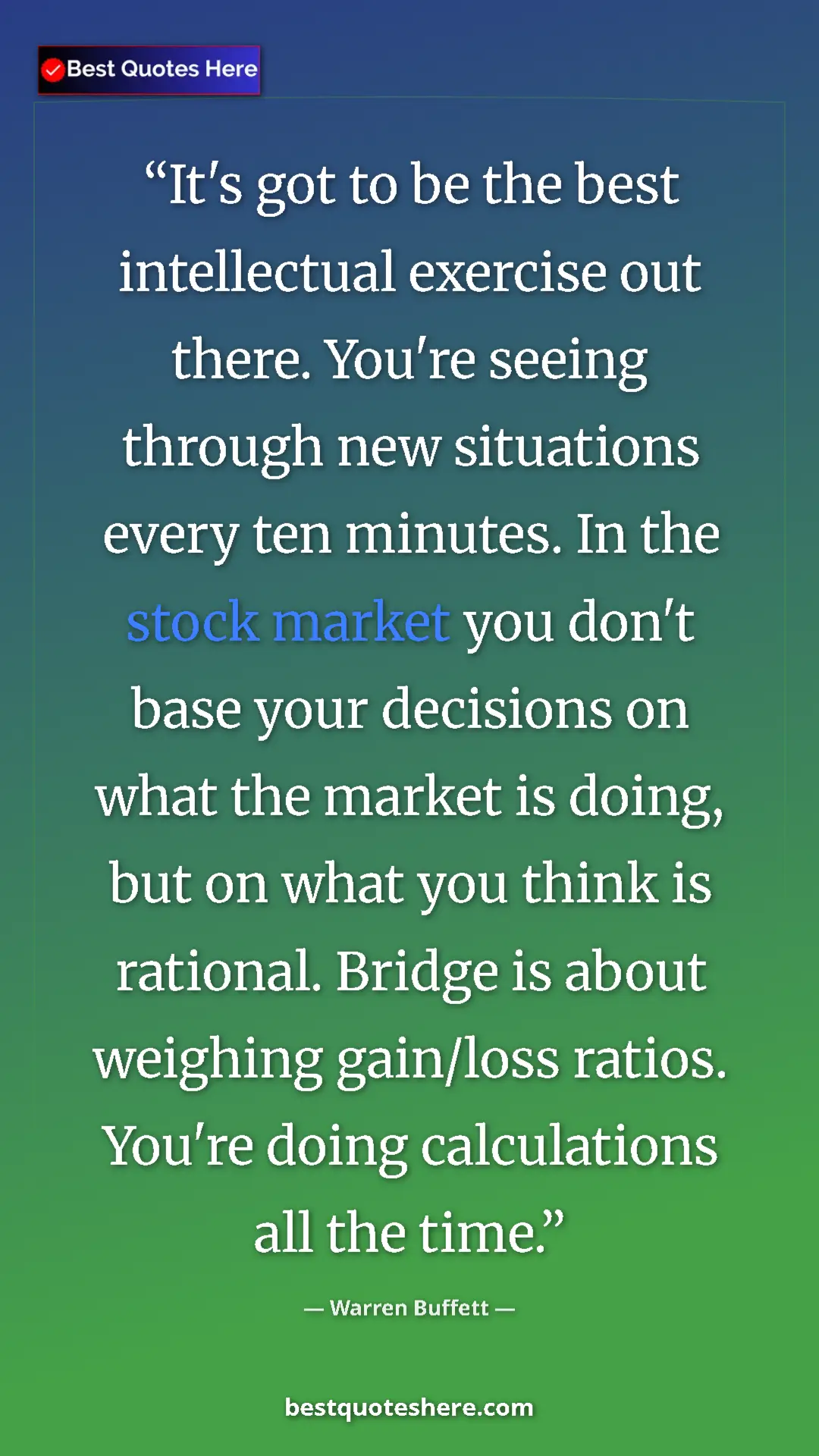 Pinterest quote poster by Warren Buffett: "It's got to be the best intellectual exercise out there...."