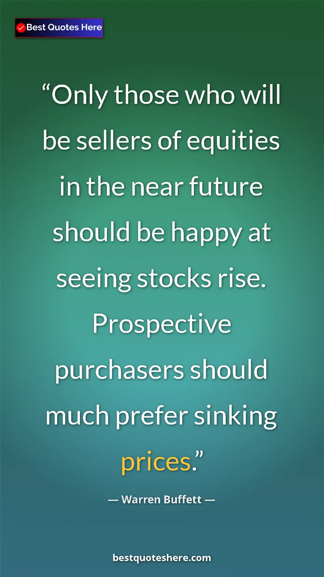 Pinterest quote poster by Warren Buffett: "Only those who will be sellers of equities in the near..."