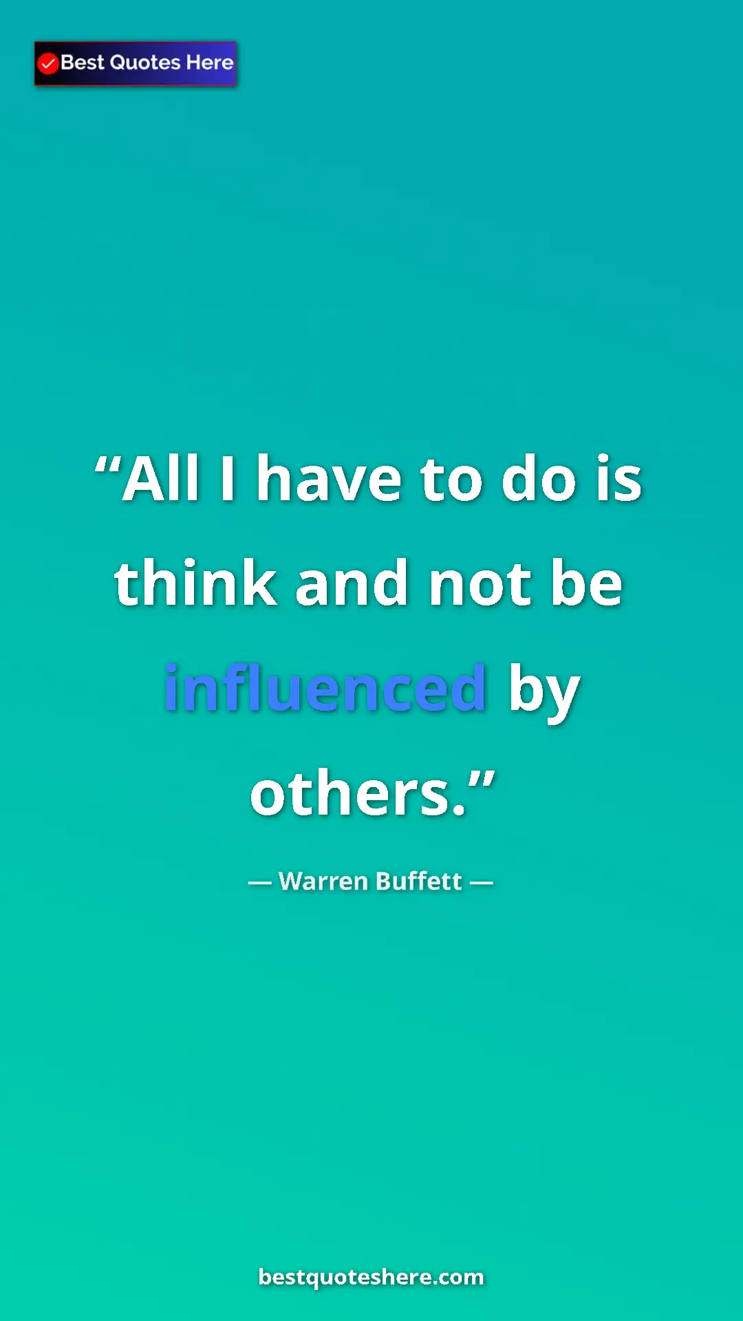 Pinterest quote poster by Warren Buffett: "All I have to do is think and not be influenced by others."