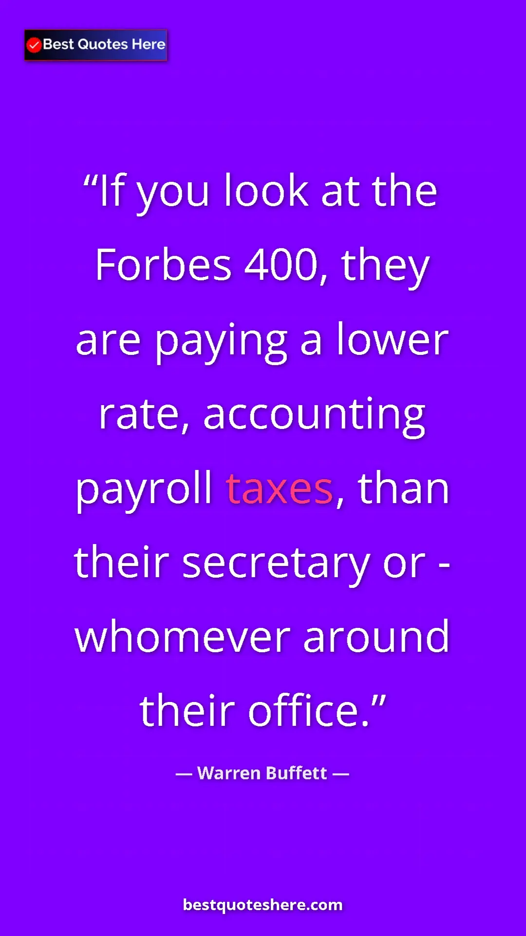 Pinterest quote poster by Warren Buffett: "If you look at the Forbes 400, they are paying a lower..."