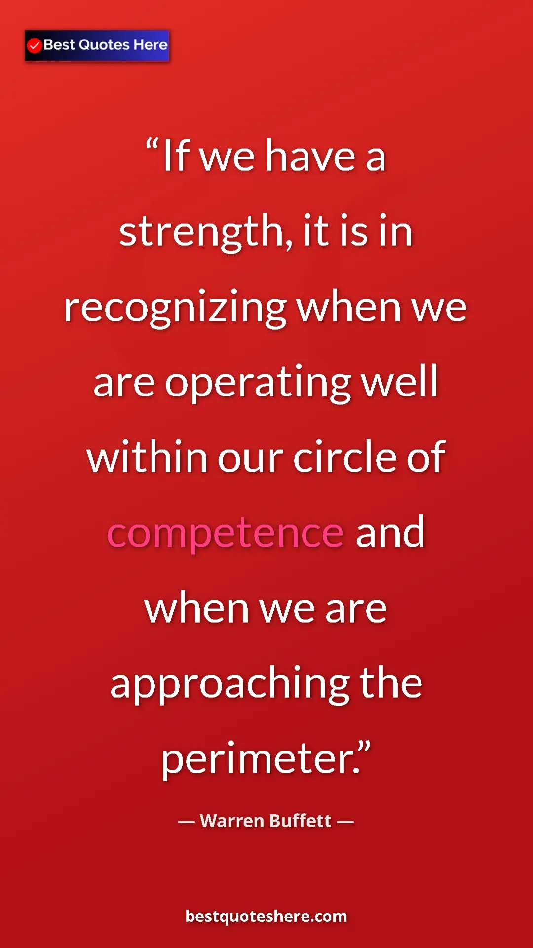 Pinterest quote poster by Warren Buffett: "If we have a strength, it is in recognizing when we are..."