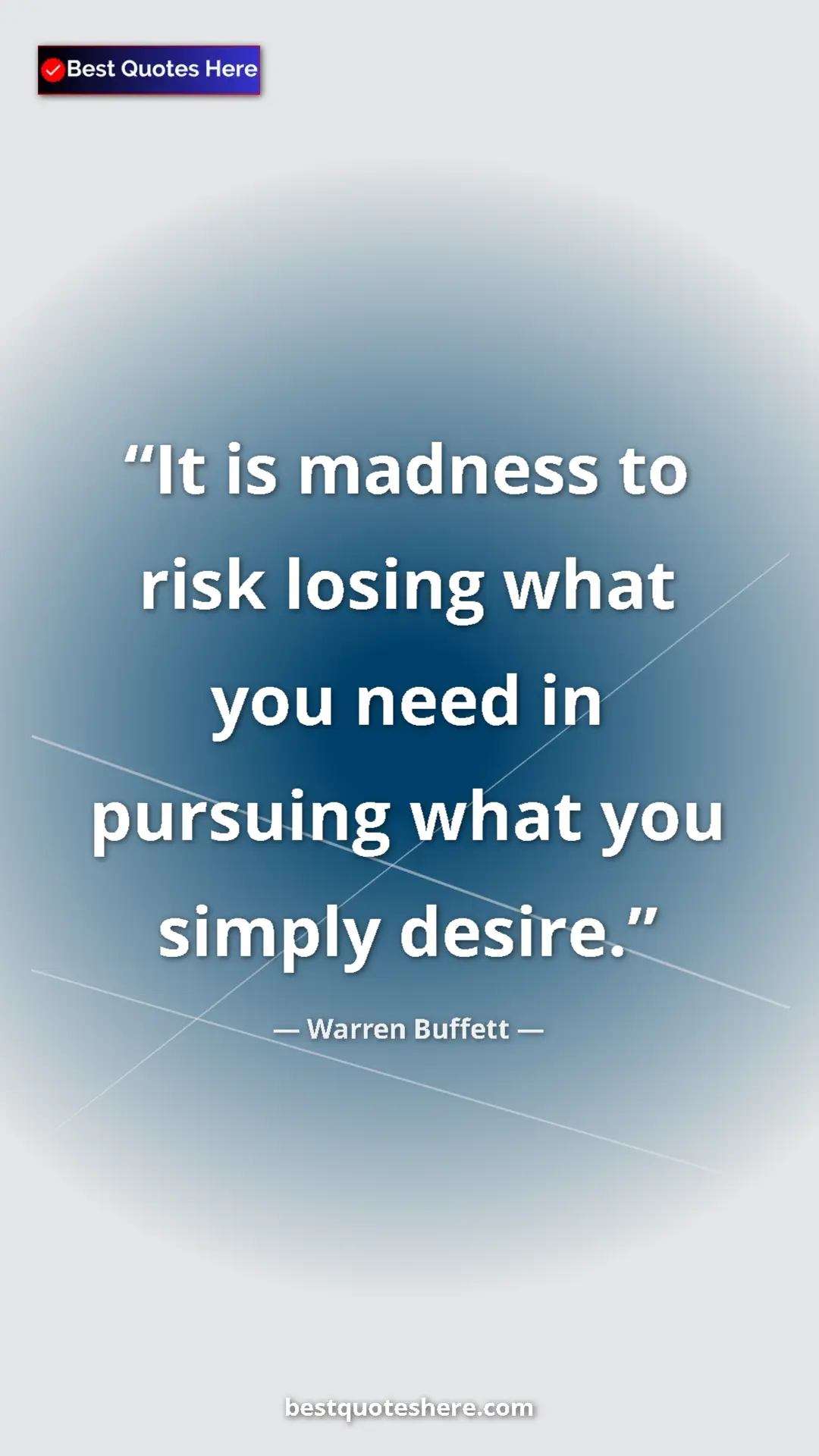 Pinterest quote poster by Warren Buffett: "It is madness to risk losing what you need in pursuing what..."