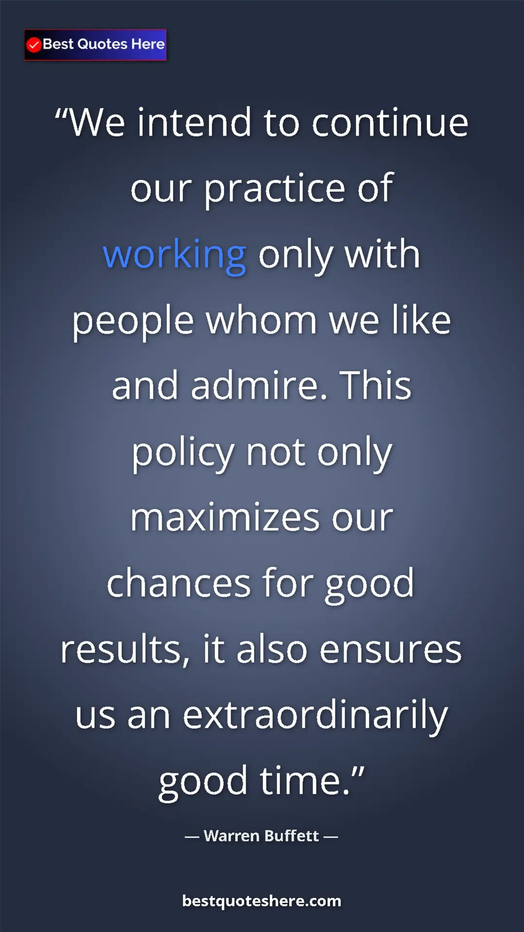 Pinterest quote poster by Warren Buffett: "We intend to continue our practice of working only with..."