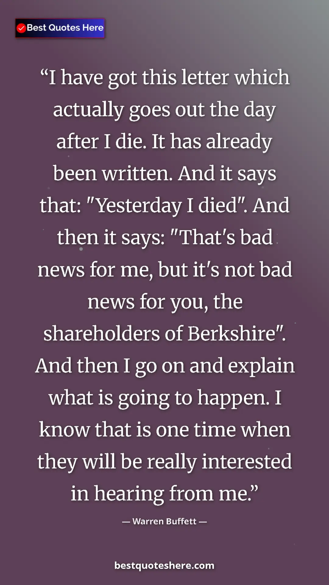 Warren Buffett Quote Card: "I have got this letter which actually goes out the day..." Pinterest quote poster by Warren Buffett: "I have got this letter which actually goes out the day..."