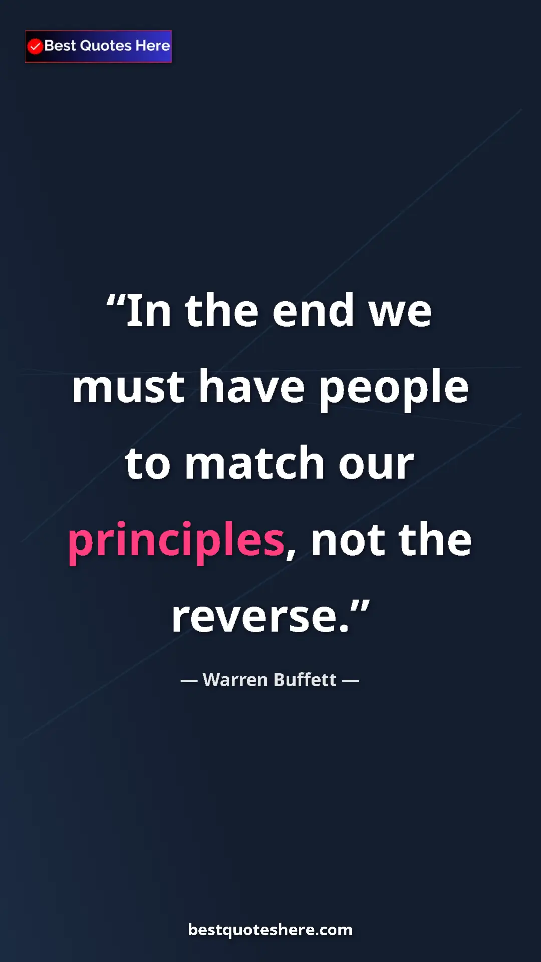 Pinterest quote poster by Warren Buffett: "In the end we must have people to match our principles, not..."