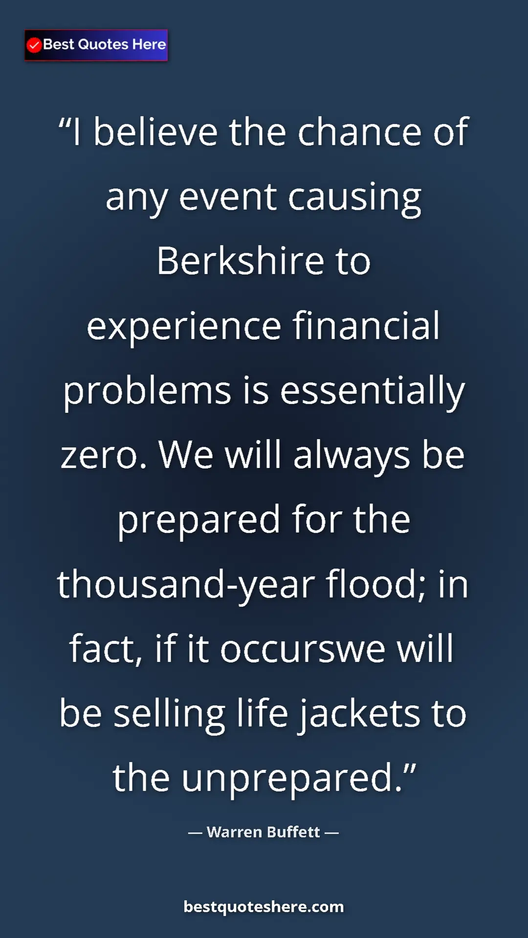 Pinterest quote poster by Warren Buffett: "I believe the chance of any event causing Berkshire to..."