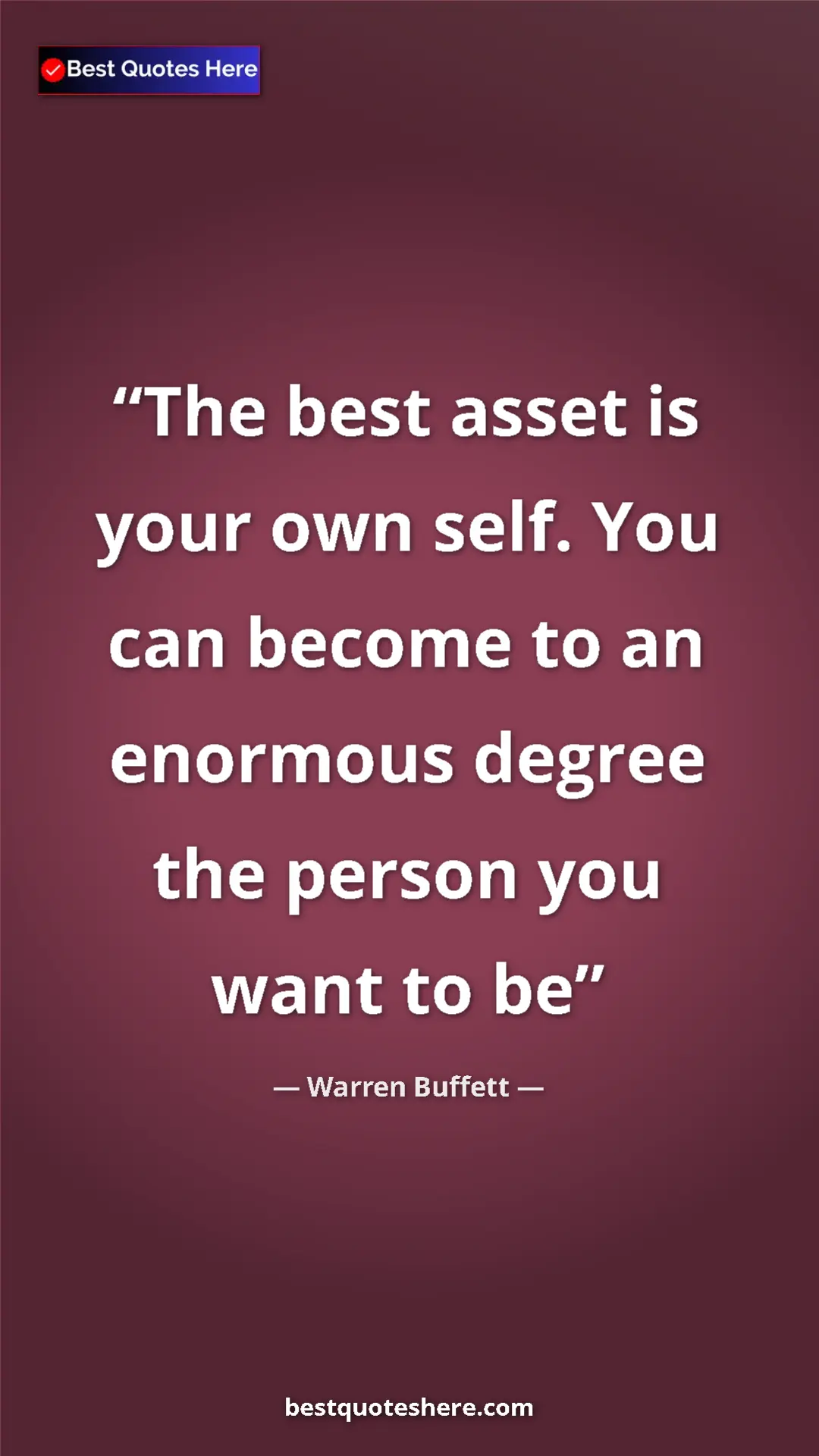 Pinterest quote poster by Warren Buffett: "The best asset is your own self. You can become to an..."