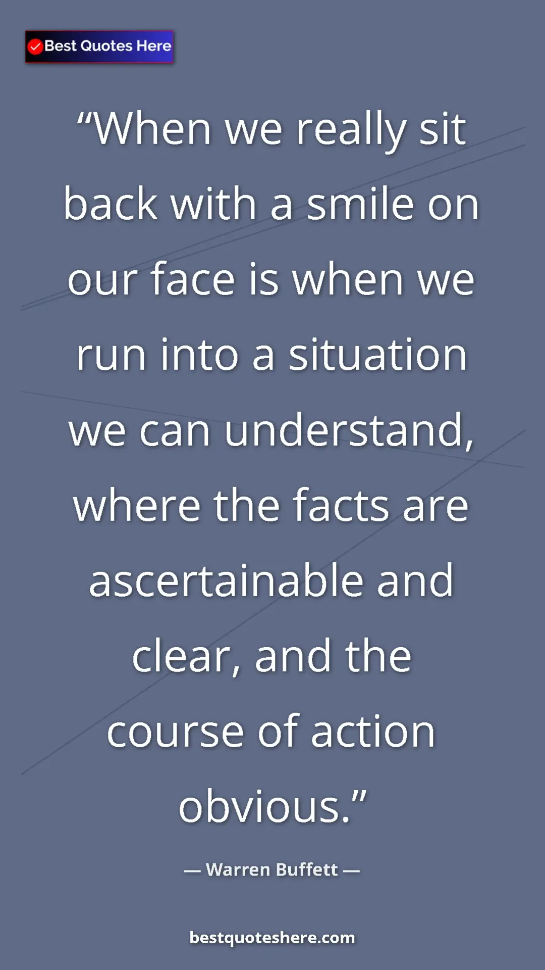 Pinterest quote poster by Warren Buffett: "When we really sit back with a smile on our face is when we..."