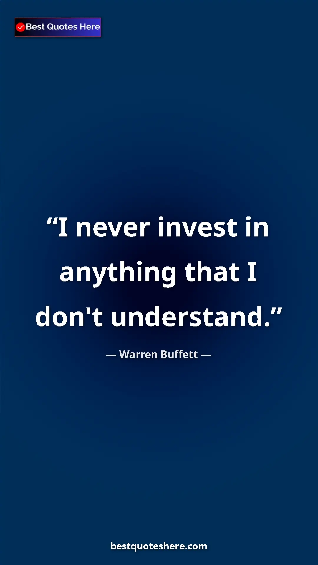 Pinterest quote poster by Warren Buffett: "I never invest in anything that I don't understand."