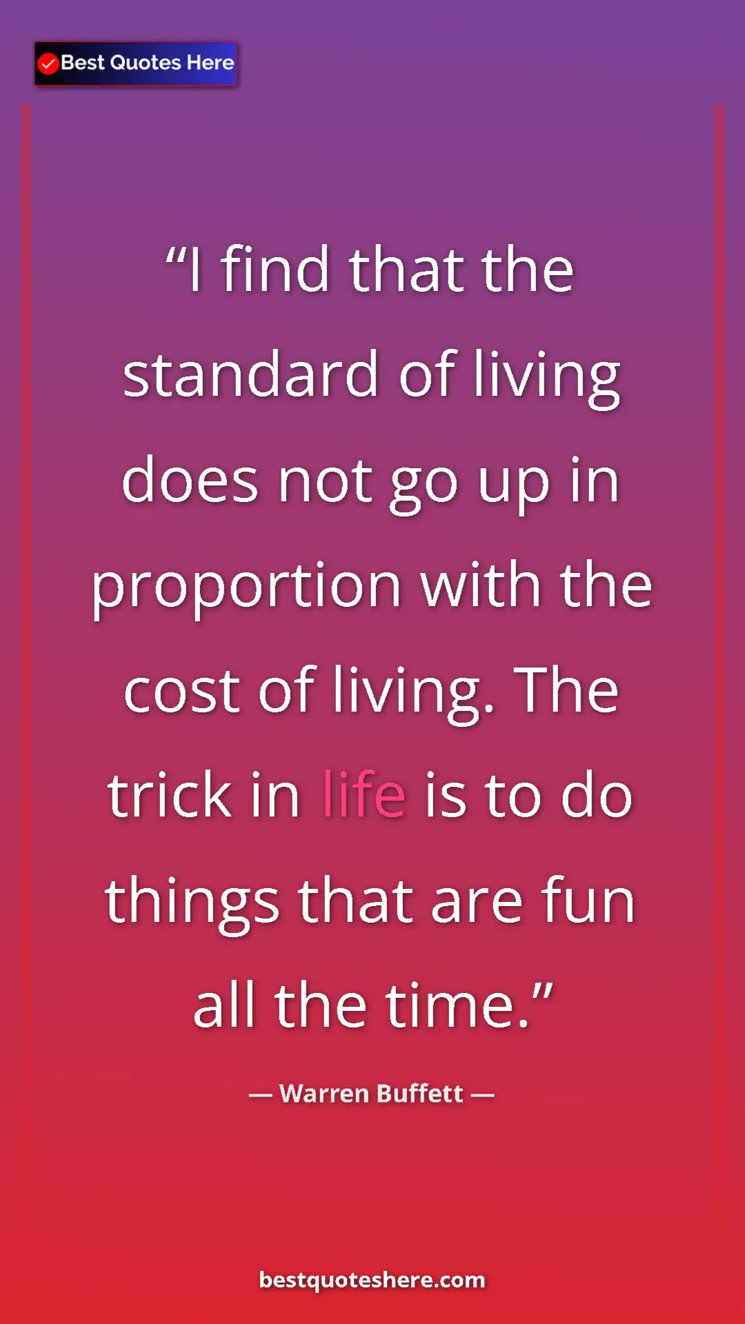 Pinterest quote poster by Warren Buffett: "I find that the standard of living does not go up in..."