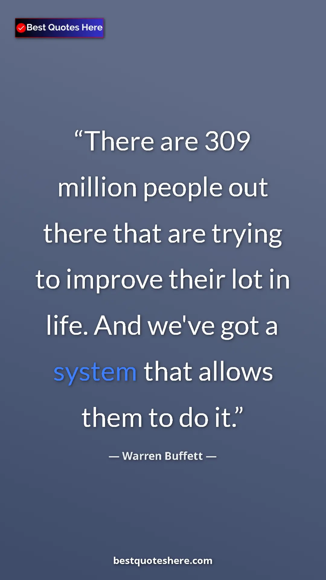 Pinterest quote poster by Warren Buffett: "There are 309 million people out there that are trying to..."