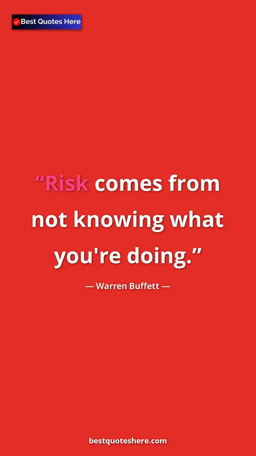 Pinterest quote poster by Warren Buffett: "Risk comes from not knowing what you're doing."