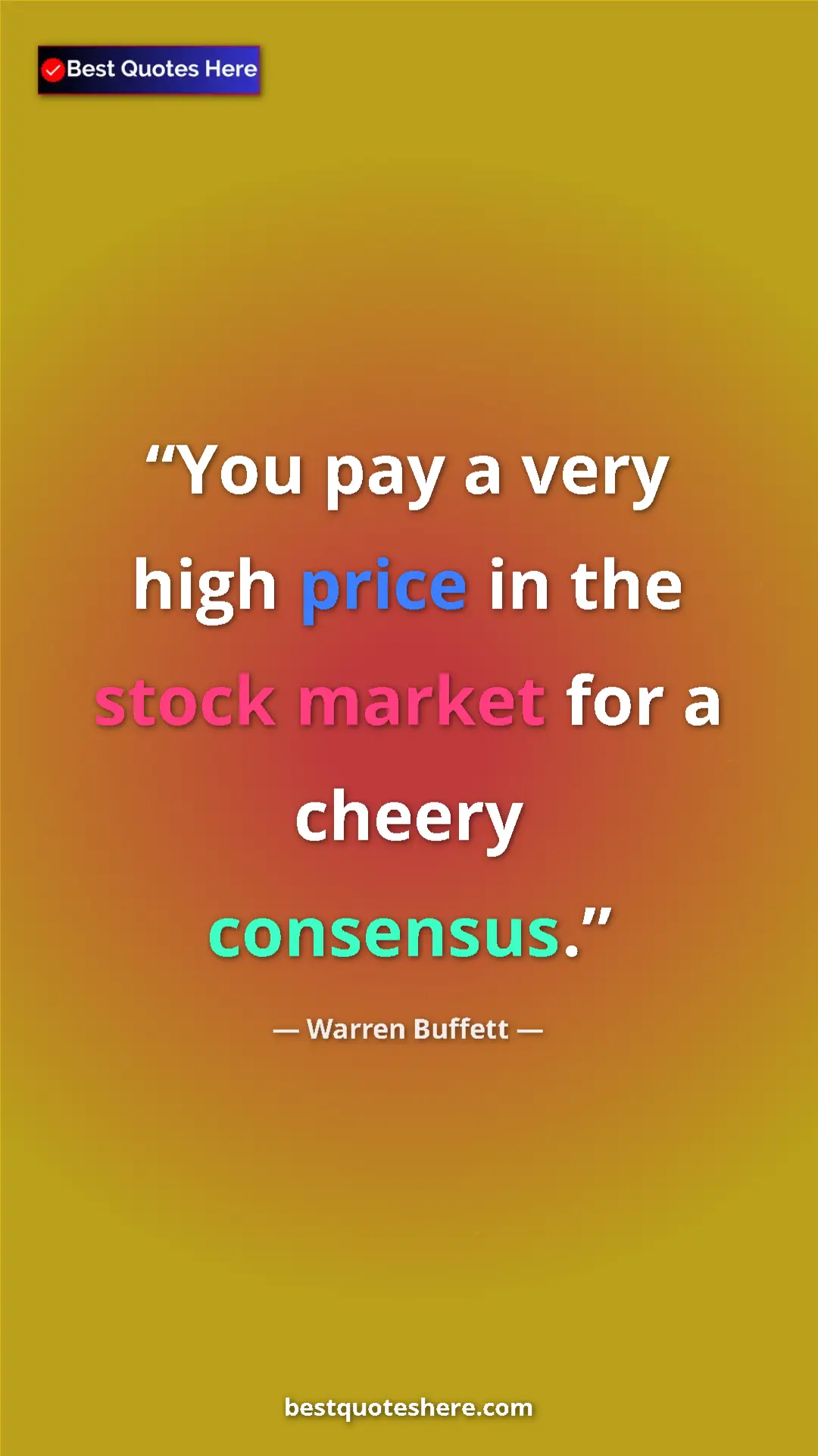 Pinterest quote poster by Warren Buffett: "You pay a very high price in the stock market for a cheery..."