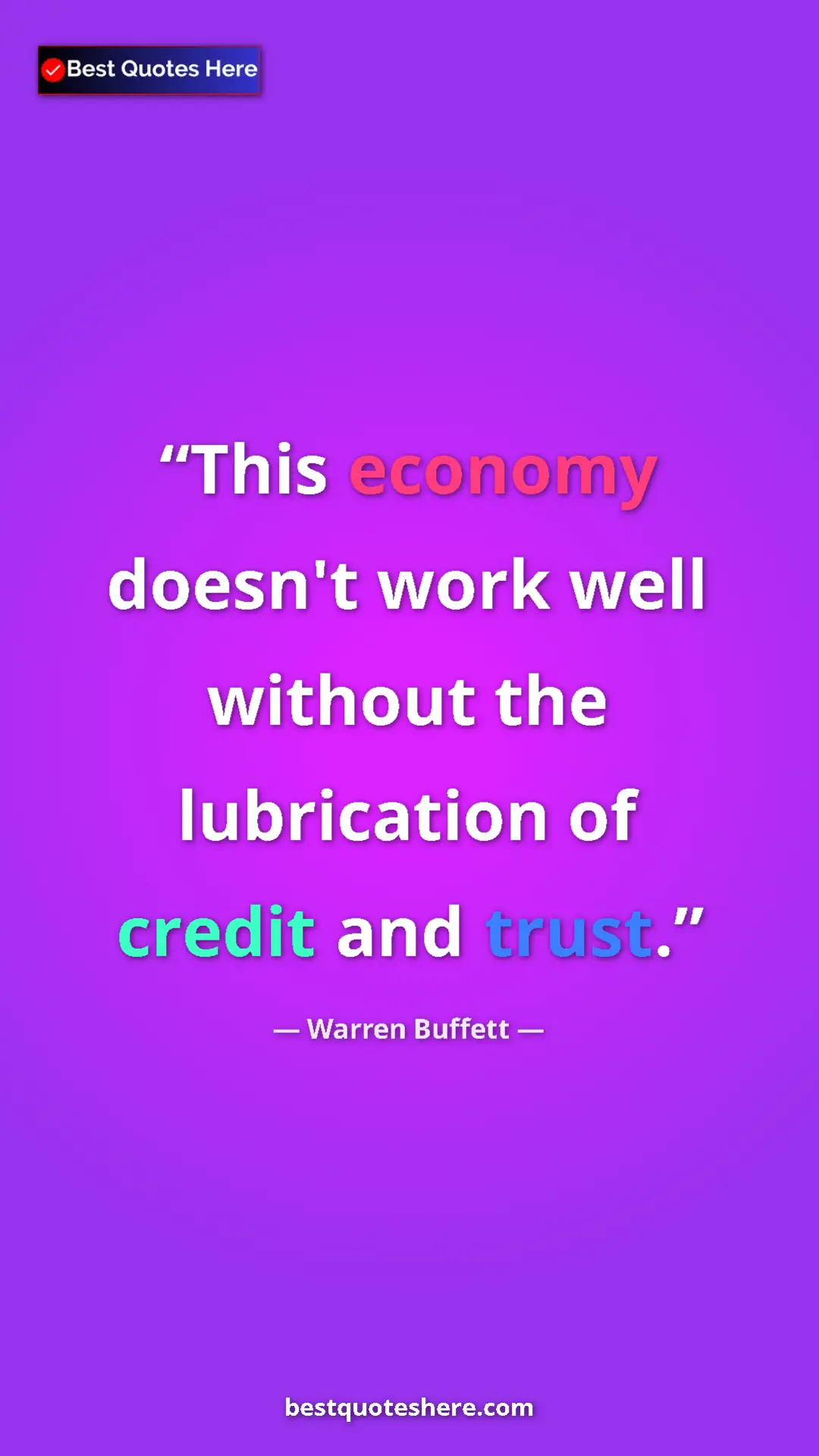 Pinterest quote poster by Warren Buffett: "This economy doesn't work well without the lubrication of..."