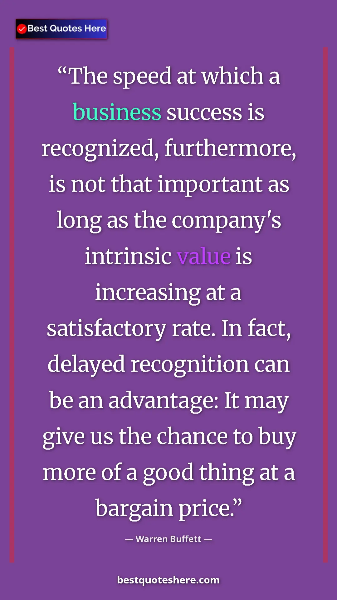 Warren Buffett Quote Card: "The speed at which a business success is recognized,..." Pinterest quote poster by Warren Buffett: "The speed at which a business success is recognized,..."