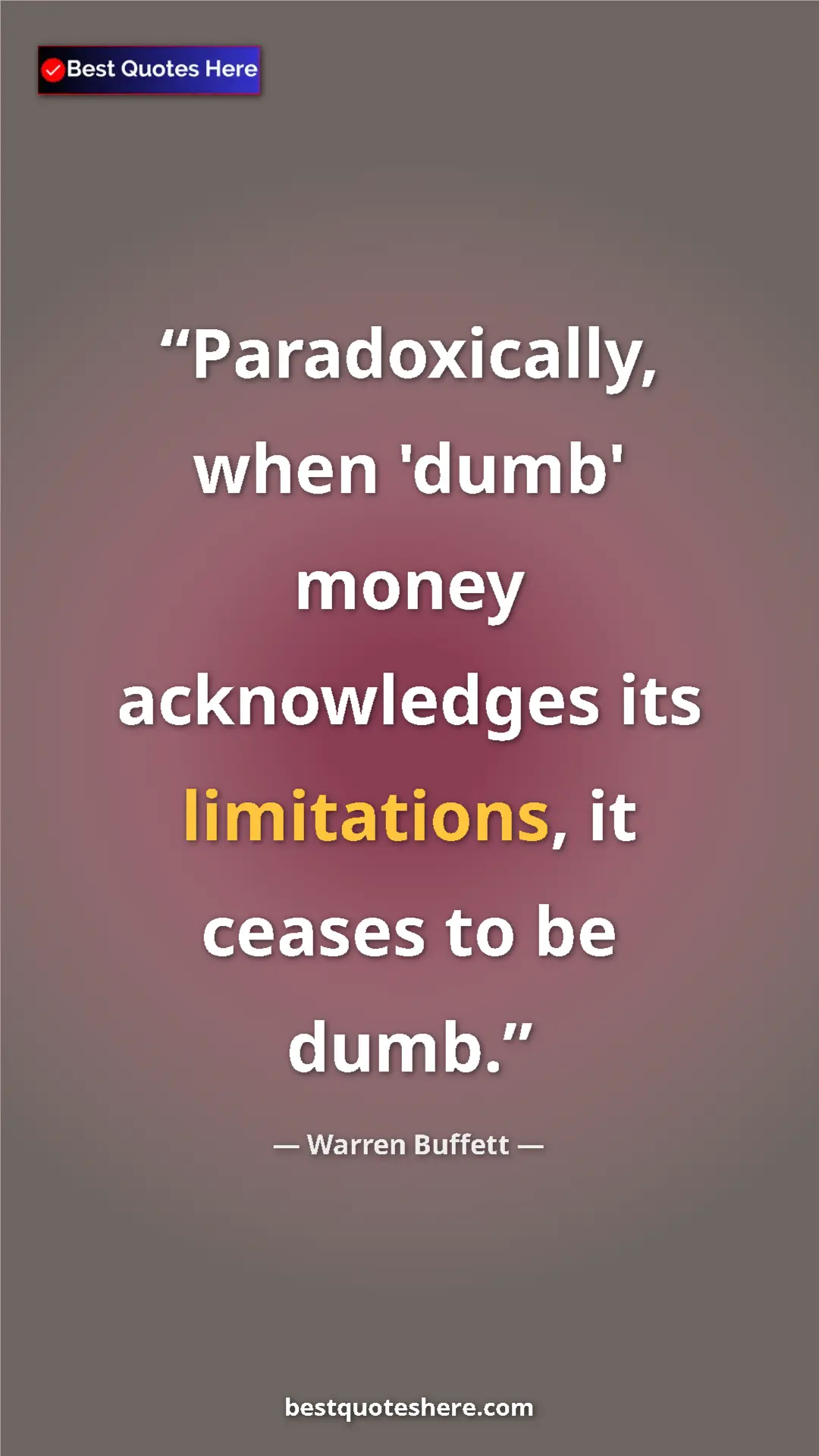 Pinterest quote poster by Warren Buffett: "Paradoxically, when 'dumb' money acknowledges its..."