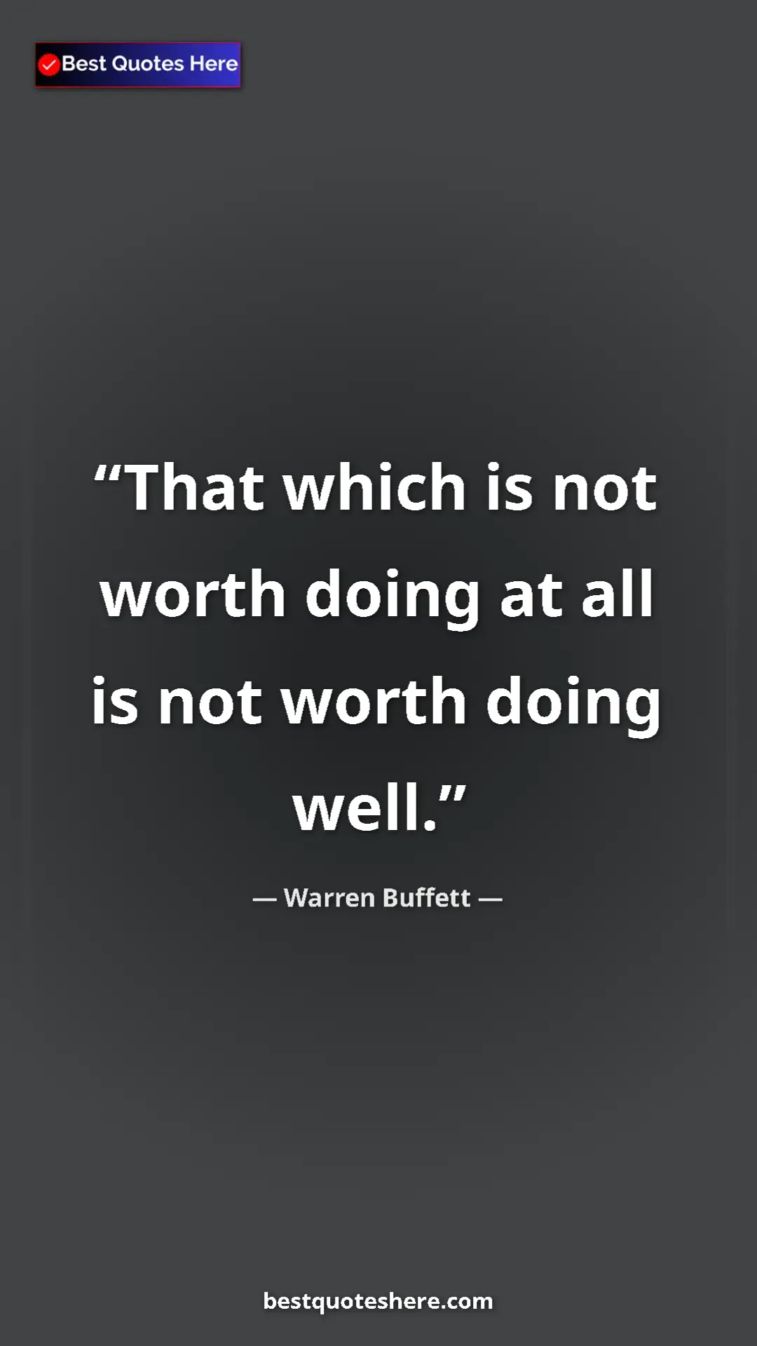 Pinterest quote poster by Warren Buffett: "That which is not worth doing at all is not worth doing..."