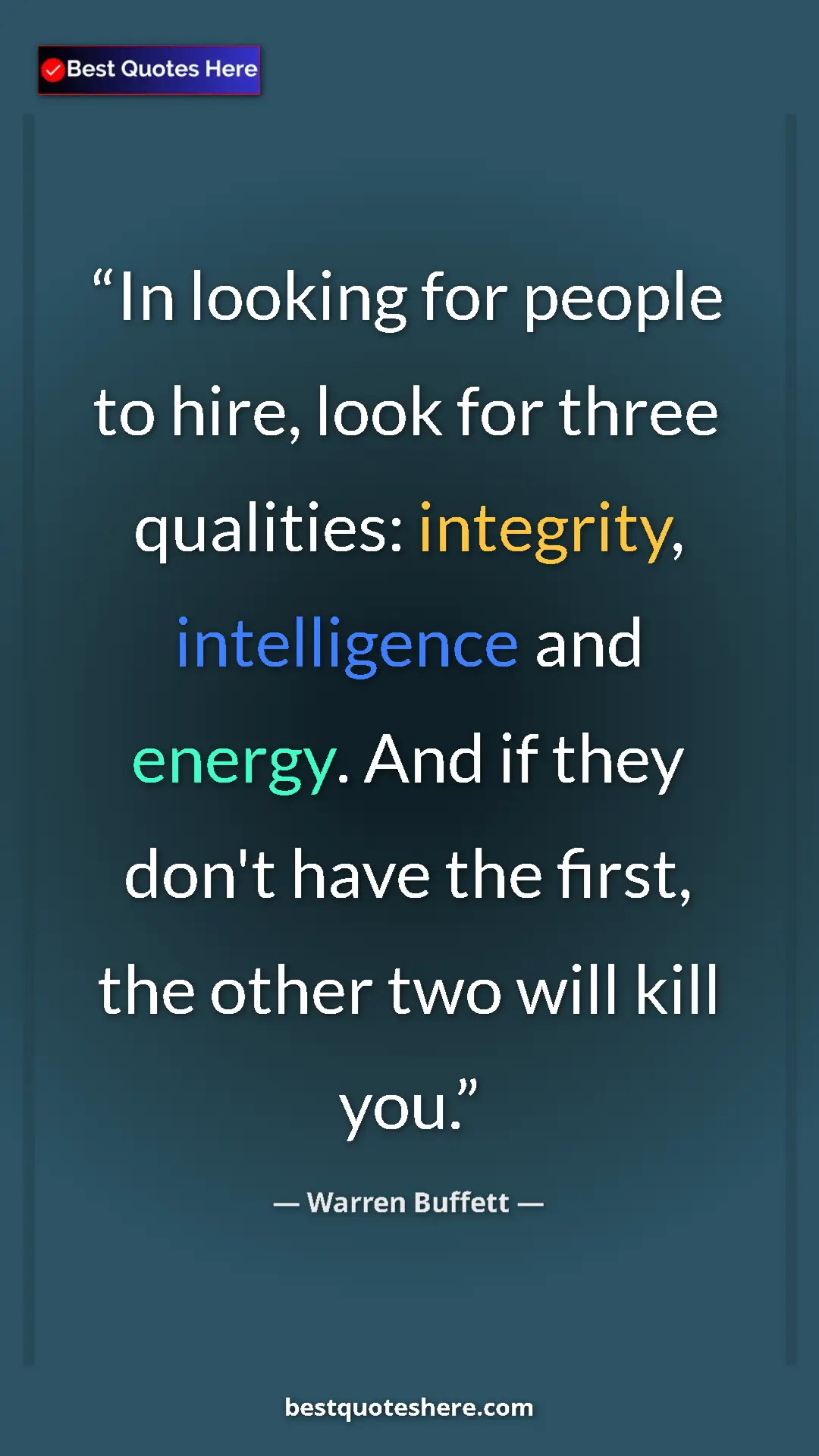 Pinterest quote poster by Warren Buffett: "In looking for people to hire, look for three qualities:..."