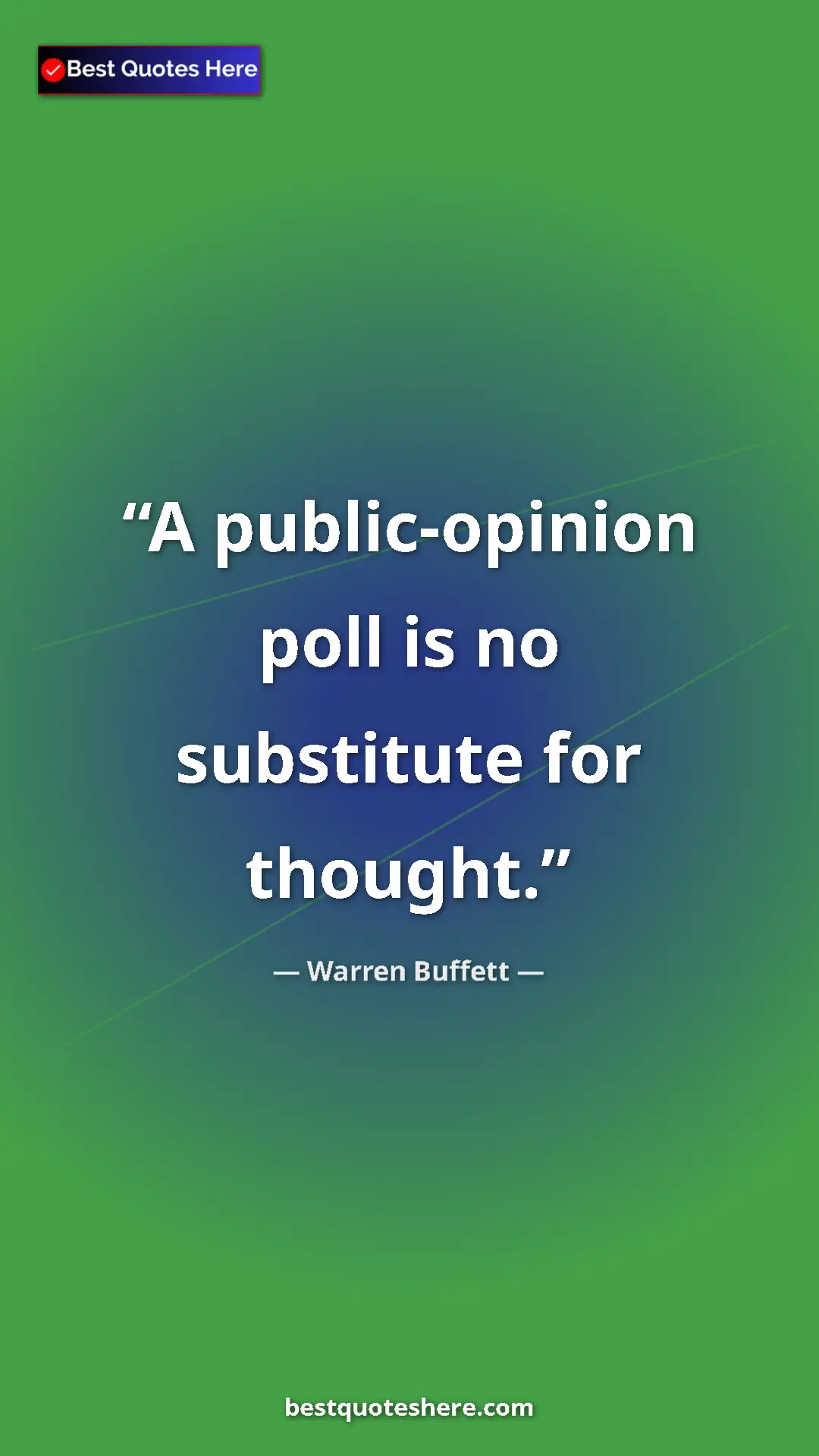 Pinterest quote poster by Warren Buffett: "A public-opinion poll is no substitute for thought."
