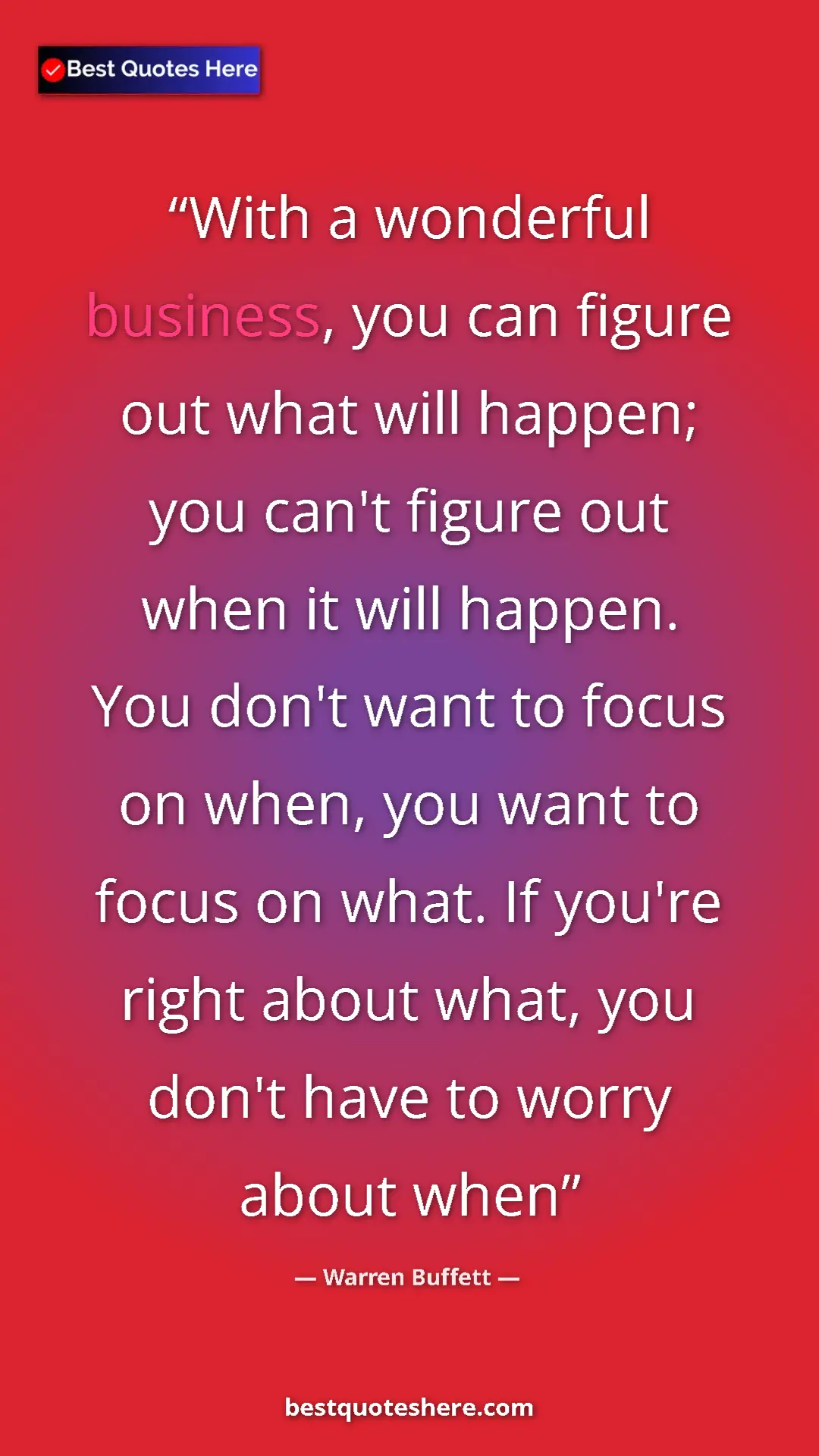 Pinterest quote poster by Warren Buffett: "With a wonderful business, you can figure out what will..."