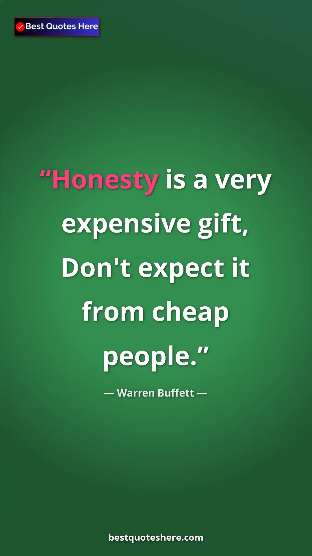 Pinterest quote poster by Warren Buffett: "Honesty is a very expensive gift, Don't expect it from..."