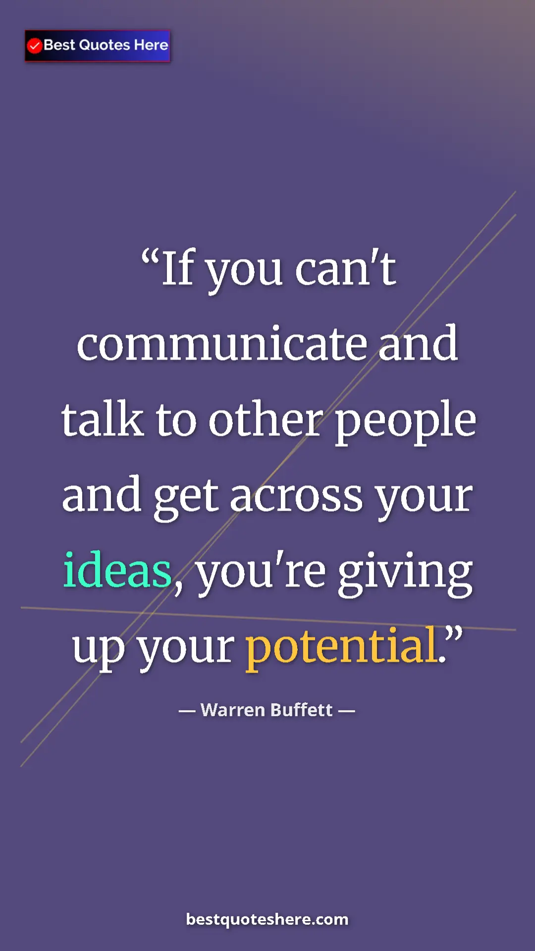 Warren Buffett Quote Card: "If you can't communicate and talk to other people and get ac" Pinterest quote poster by Warren Buffett: "If you can't communicate and talk to other people and get ac"