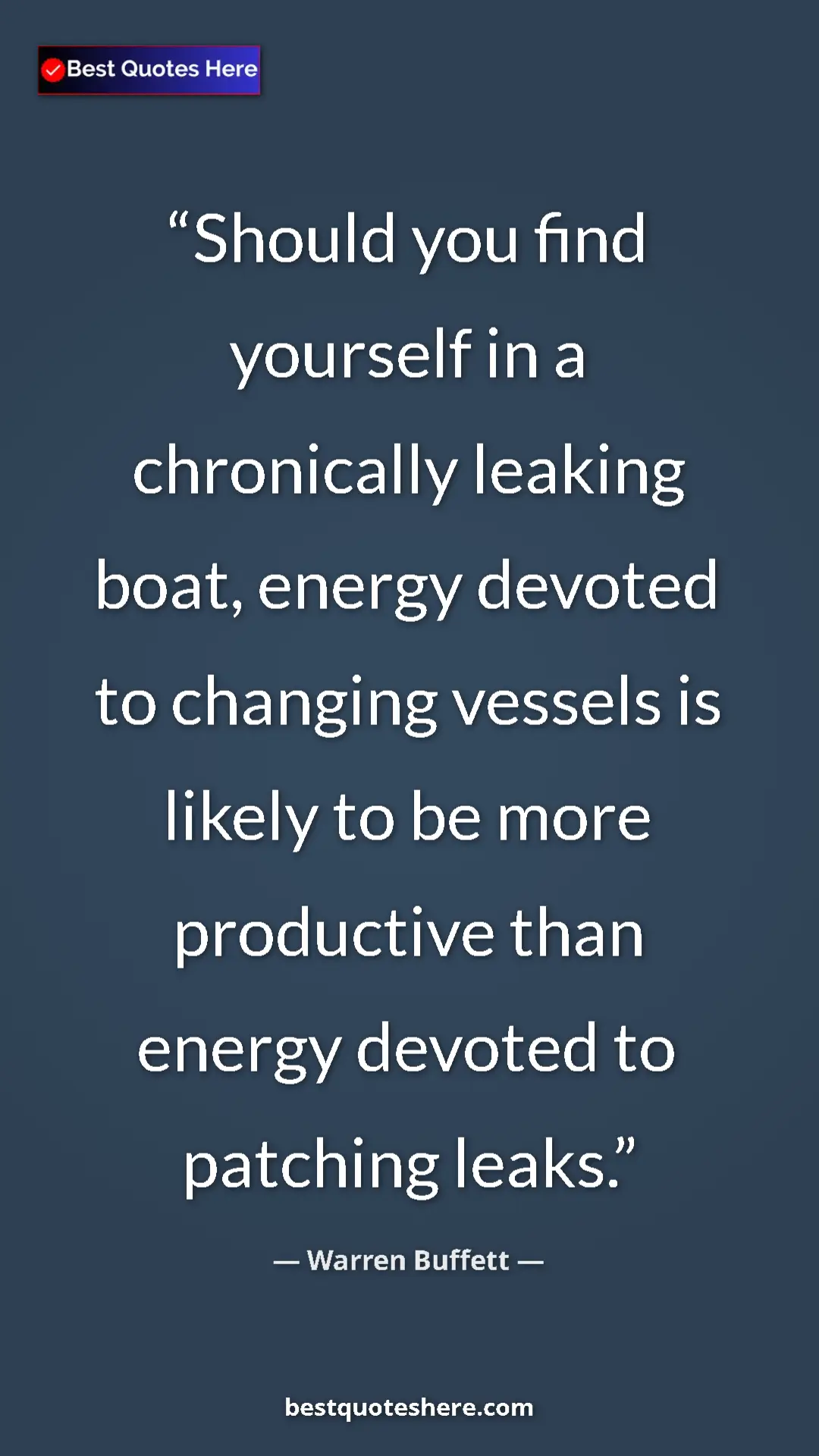 Warren Buffett Quote Card: "Should you find yourself in a chronically leaking boat, ener" Pinterest quote poster by Warren Buffett: "Should you find yourself in a chronically leaking boat, ener"
