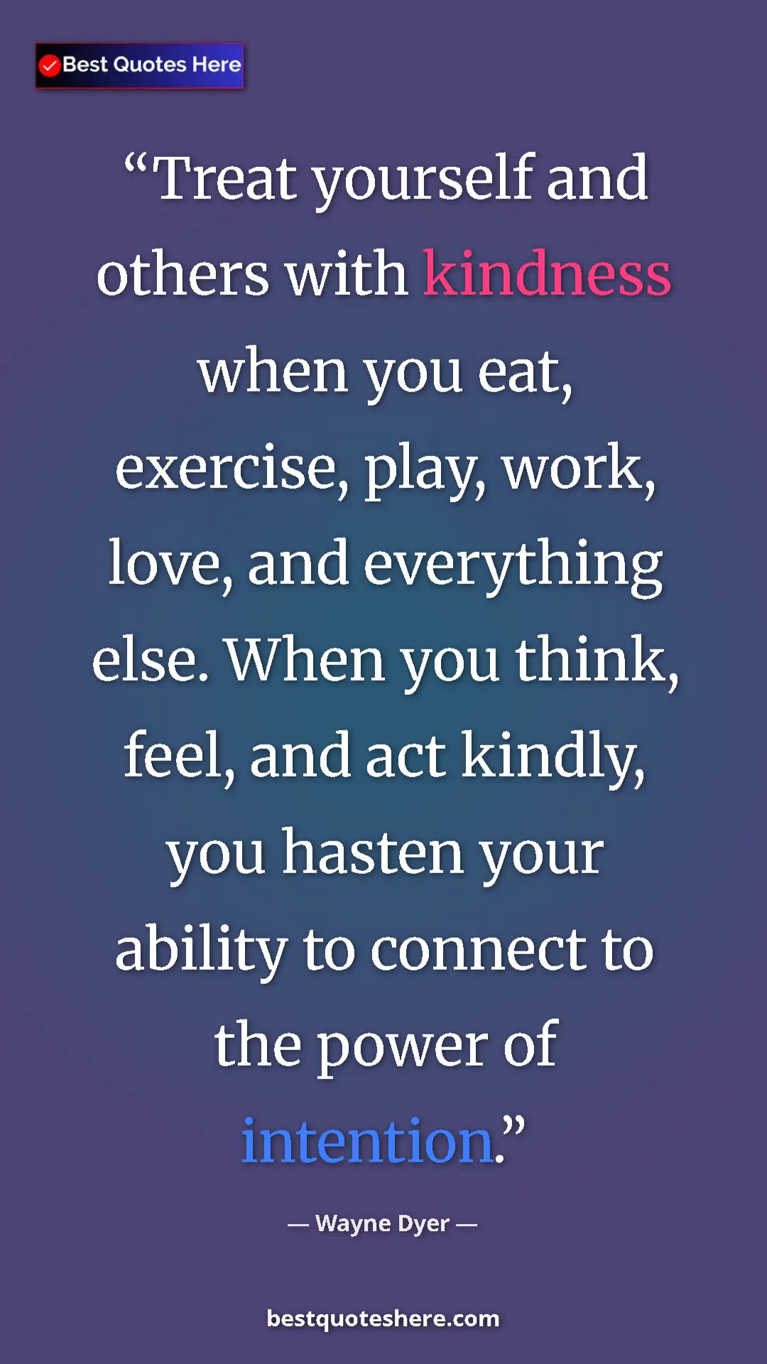Pinterest quote poster by Wayne Dyer: "Treat yourself and others with kindness when you eat,..."
