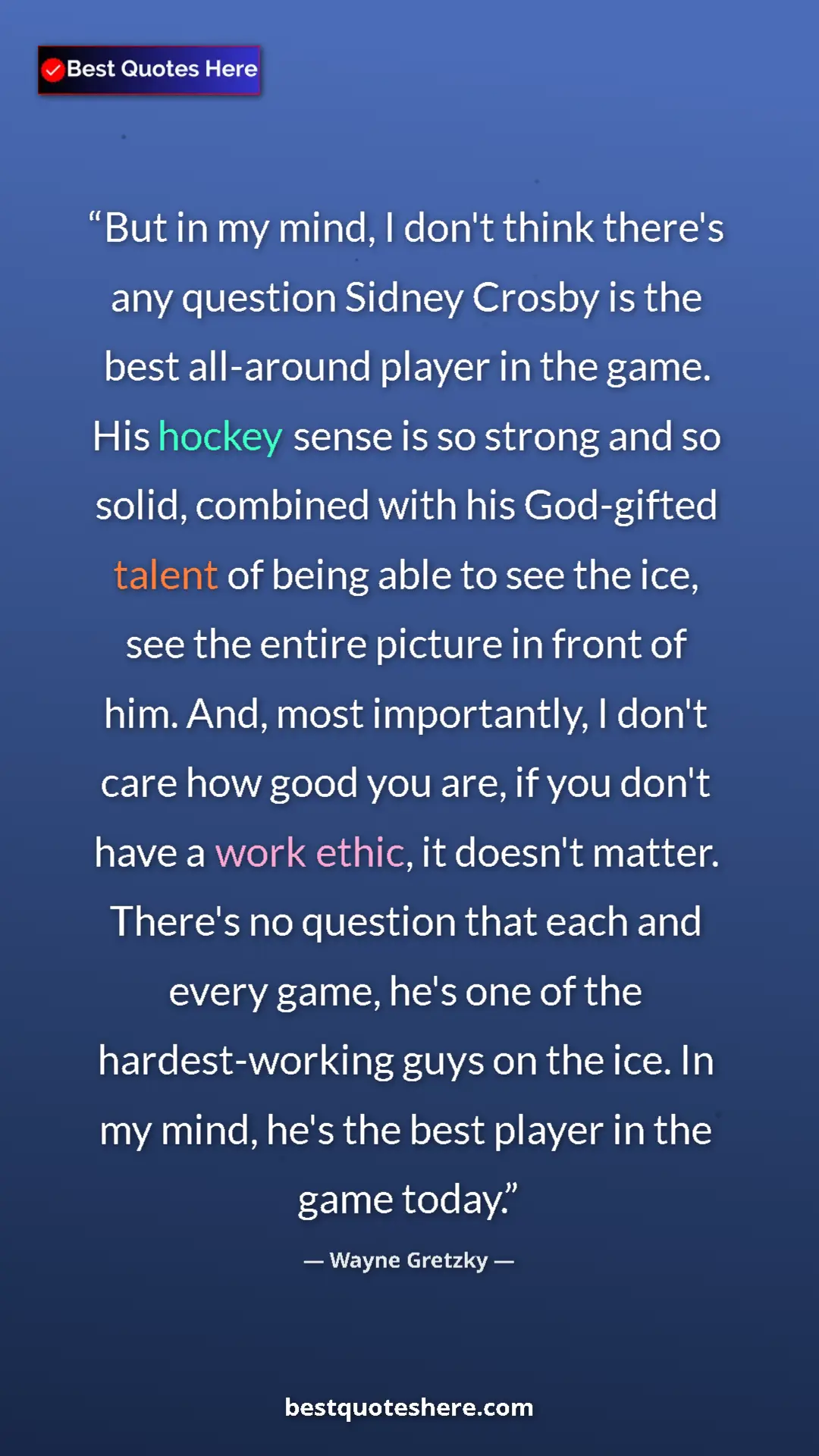 Pinterest quote poster by Wayne Gretzky: "But in my mind, I don't think there's any question Sidney..."