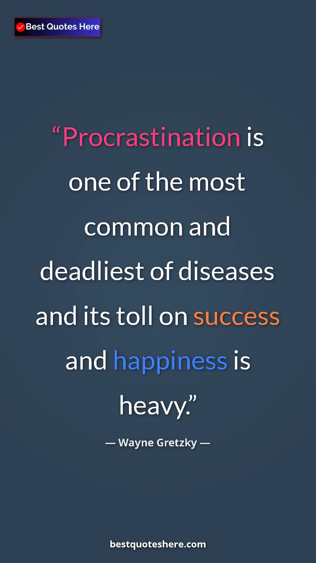 Pinterest quote poster by Wayne Gretzky: "Procrastination is one of the most common and deadliest of..."
