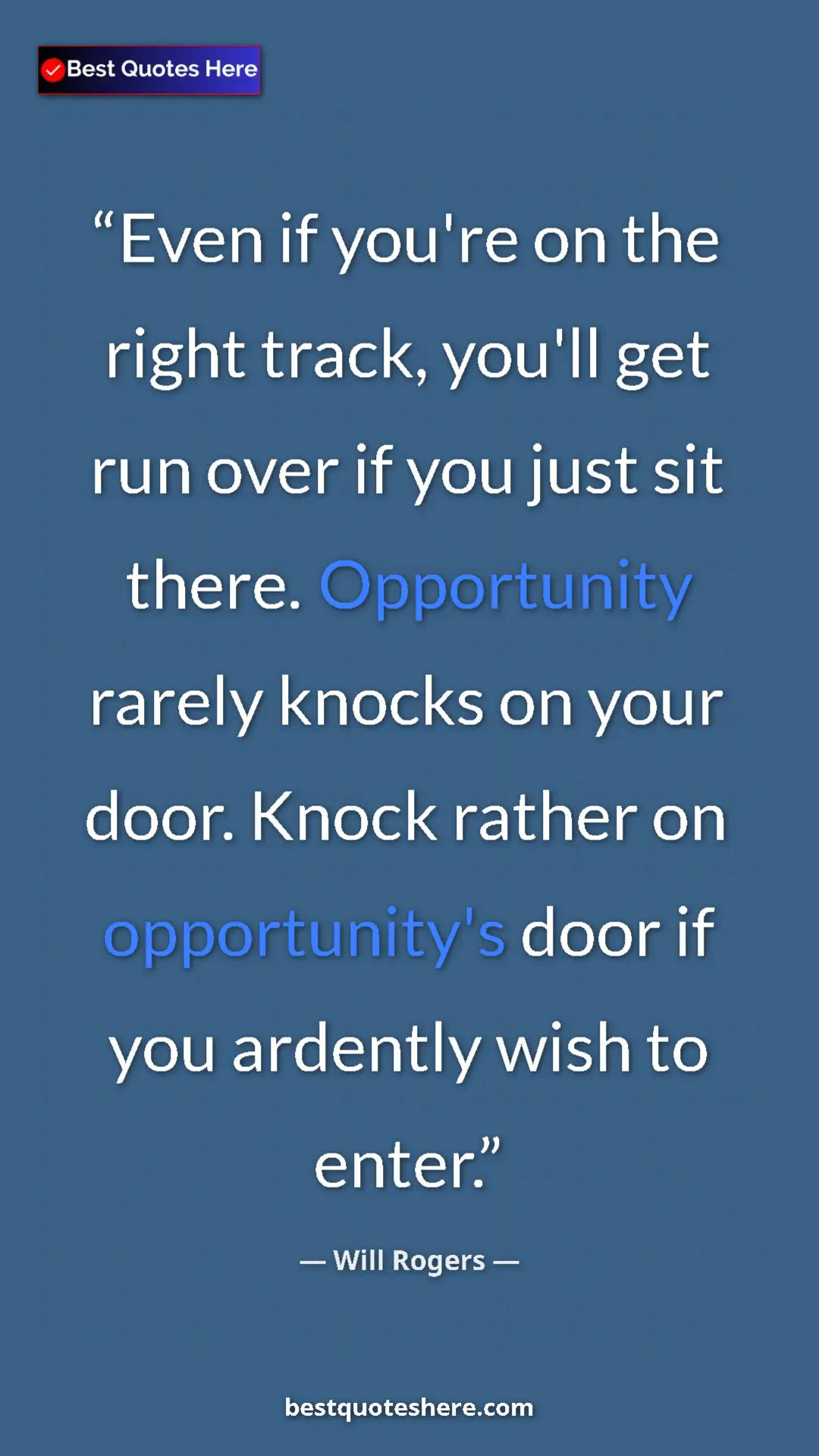 Will Rogers Quote Card: "Even if you're on the right track, you'll get run over if..." Pinterest quote poster by Will Rogers: "Even if you're on the right track, you'll get run over if..."