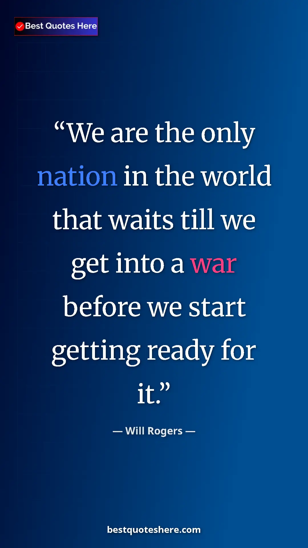 Will Rogers Quote Card: "We are the only nation in the world that waits till we get..." Pinterest quote poster by Will Rogers: "We are the only nation in the world that waits till we get..."
