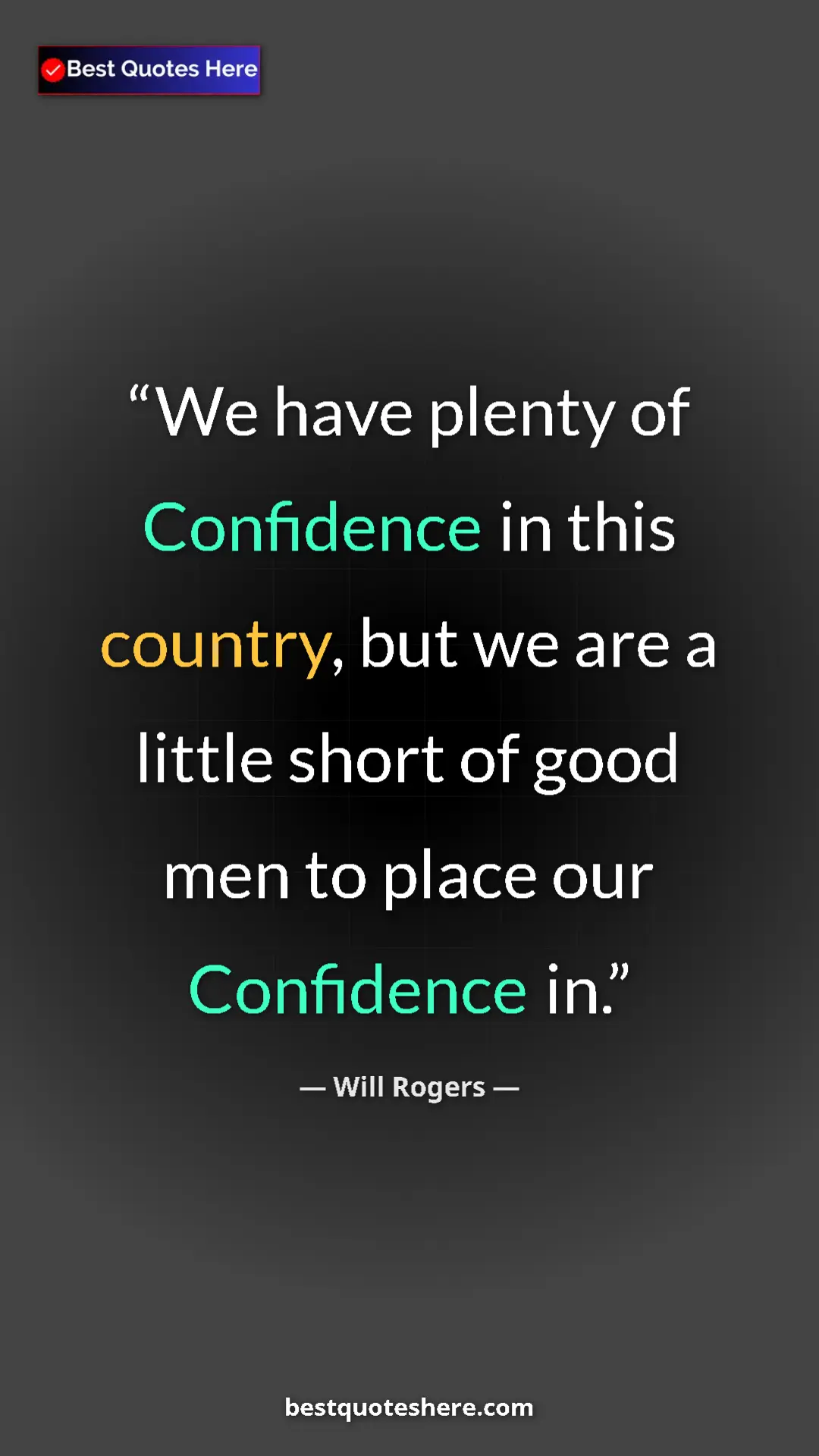 Will Rogers Quote Card: "We have plenty of Confidence in this country, but we are a..." Pinterest quote poster by Will Rogers: "We have plenty of Confidence in this country, but we are a..."