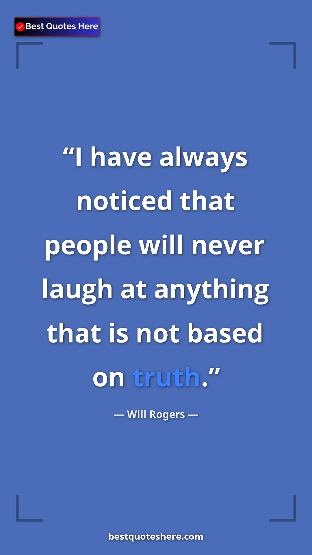Will Rogers Quote Card: "I have always noticed that people will never laugh at anythi" Pinterest quote poster by Will Rogers: "I have always noticed that people will never laugh at anythi"
