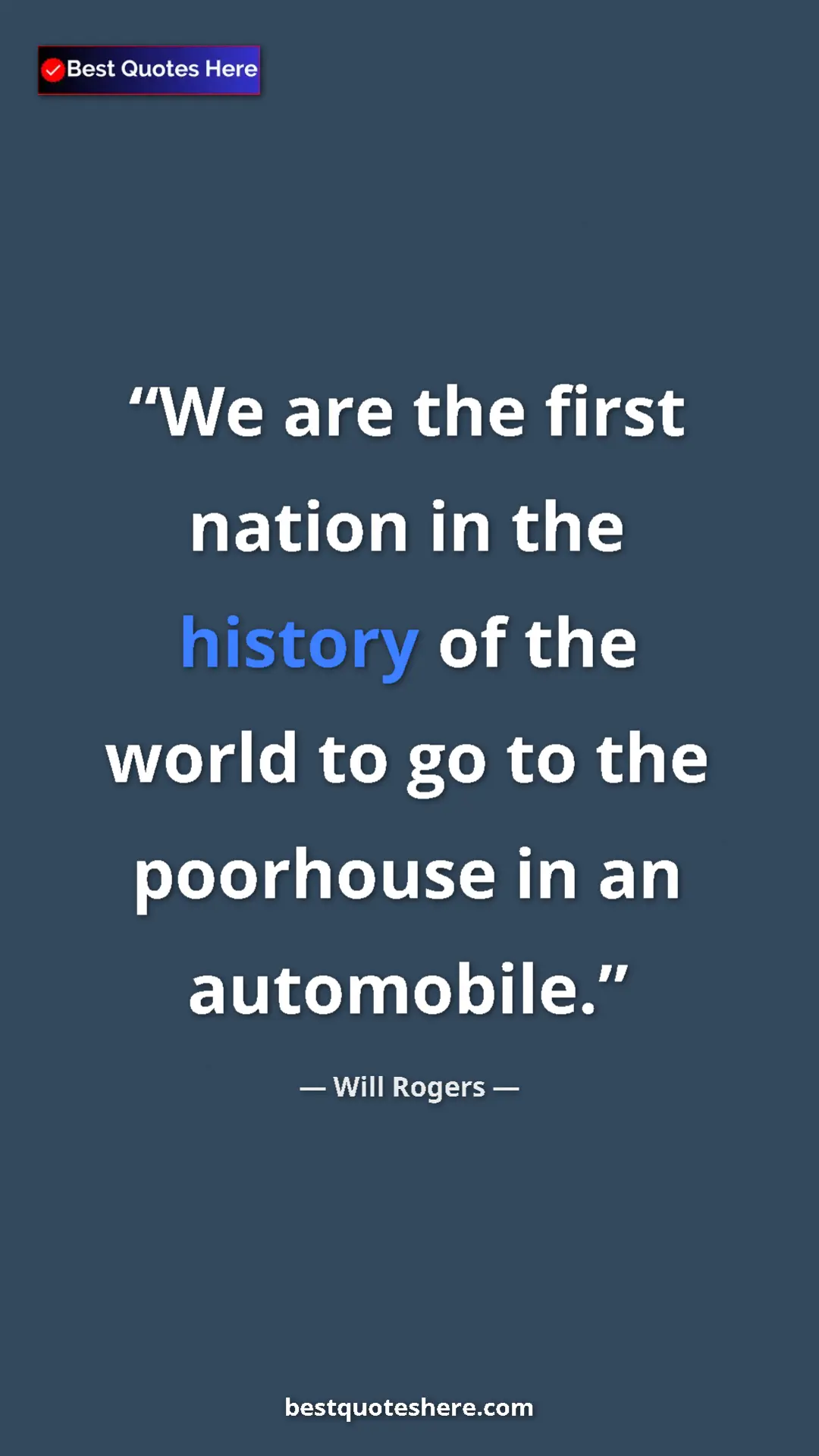 Pinterest quote poster by Will Rogers: "We are the first nation in the history of the world to go..."
