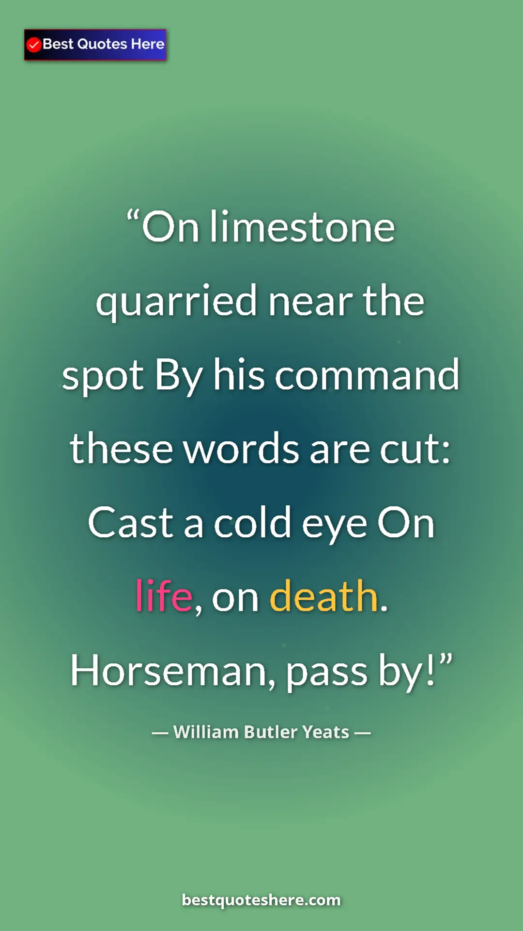 William Butler Yeats Quote Card: "On limestone quarried near the spot By his command these..." Pinterest quote poster by William Butler Yeats: "On limestone quarried near the spot By his command these..."