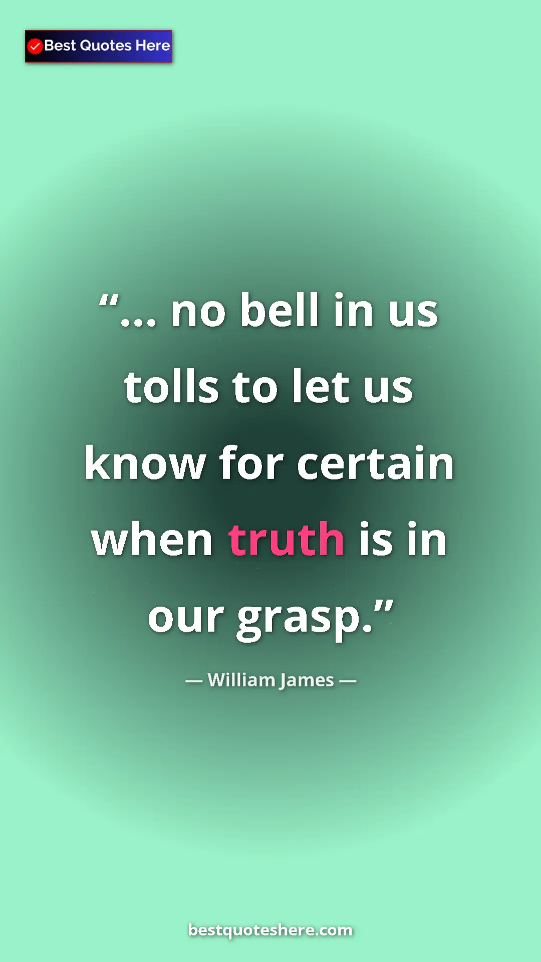 Pinterest quote poster by William James: "... no bell in us tolls to let us know for certain when..."