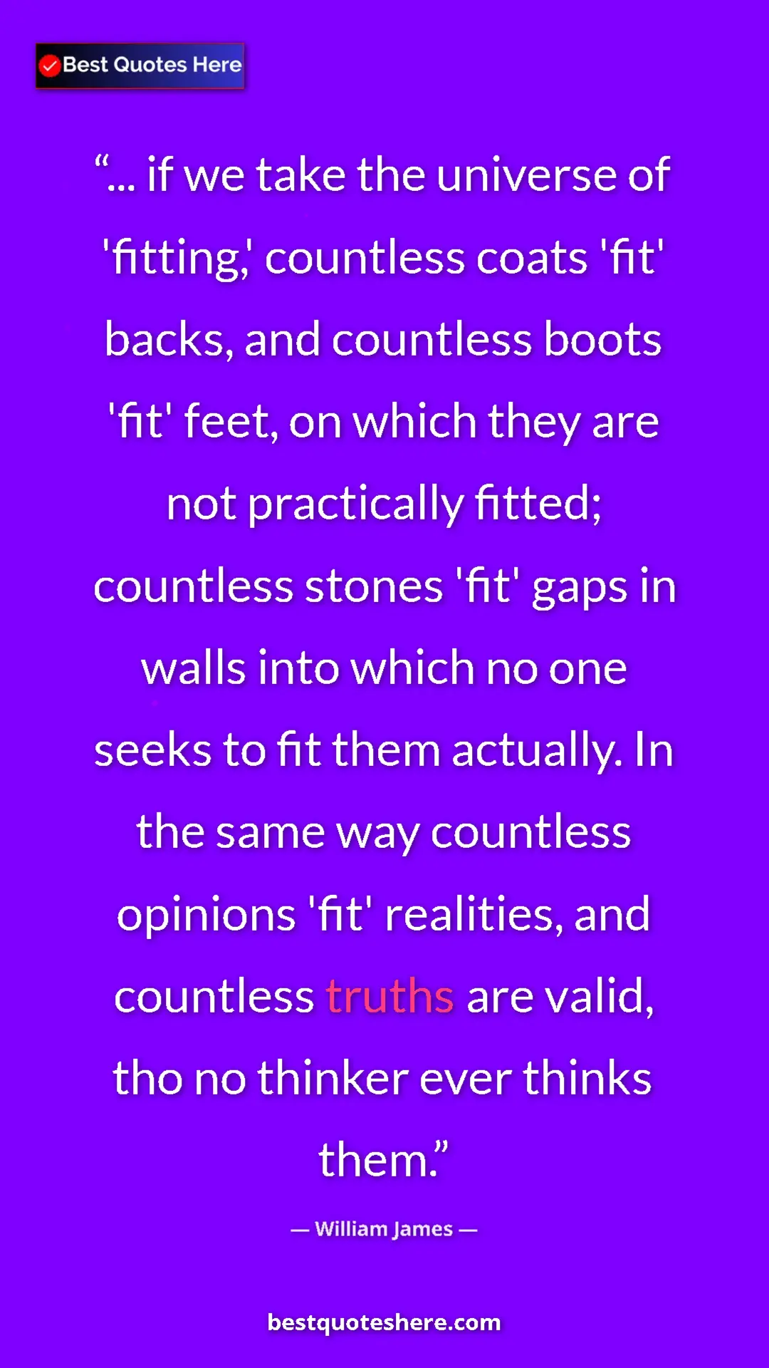 Pinterest quote poster by William James: "... if we take the universe of 'fitting,' countless coats..."
