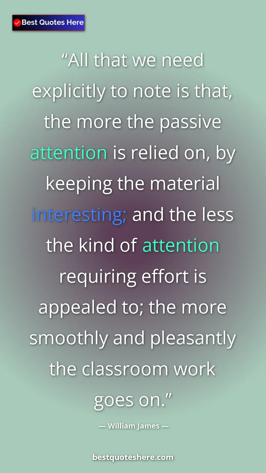 William James Quote Card: "All that we need explicitly to note is that, the more the..." Pinterest quote poster by William James: "All that we need explicitly to note is that, the more the..."
