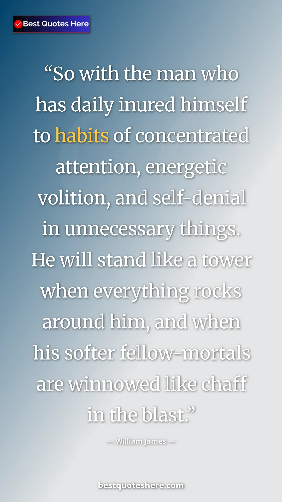 William James Quote Card: "So with the man who has daily inured himself to habits of co" Pinterest quote poster by William James: "So with the man who has daily inured himself to habits of co"