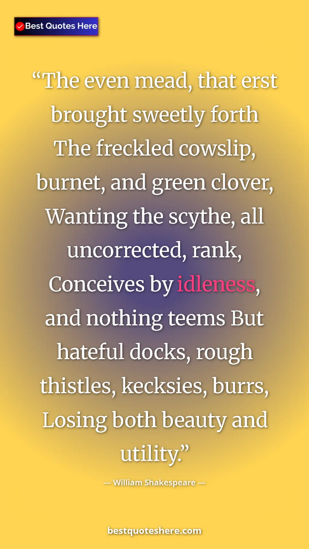 William Shakespeare Quote Card: "The even mead, that erst brought sweetly forth The freckled..." Pinterest quote poster by William Shakespeare: "The even mead, that erst brought sweetly forth The freckled..."